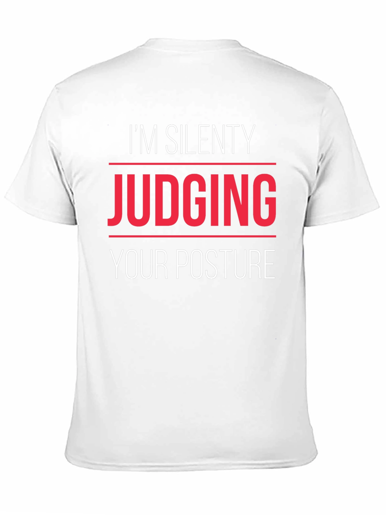 Silently Judging Posture T-Shirt Funny Sarcastic Tee
