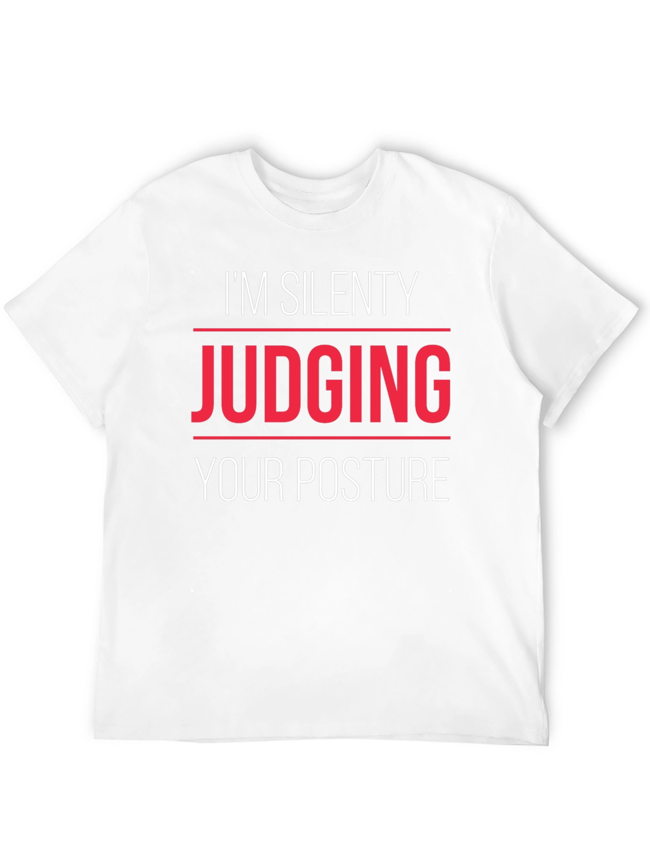 Silently Judging Posture T-Shirt Funny Sarcastic Tee
