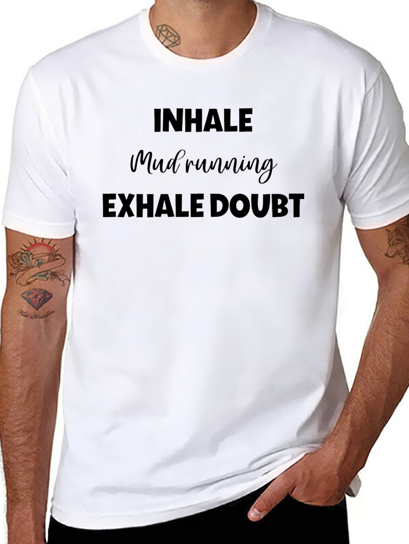 Inhale Mud Running Exhale Doubt T-Shirt