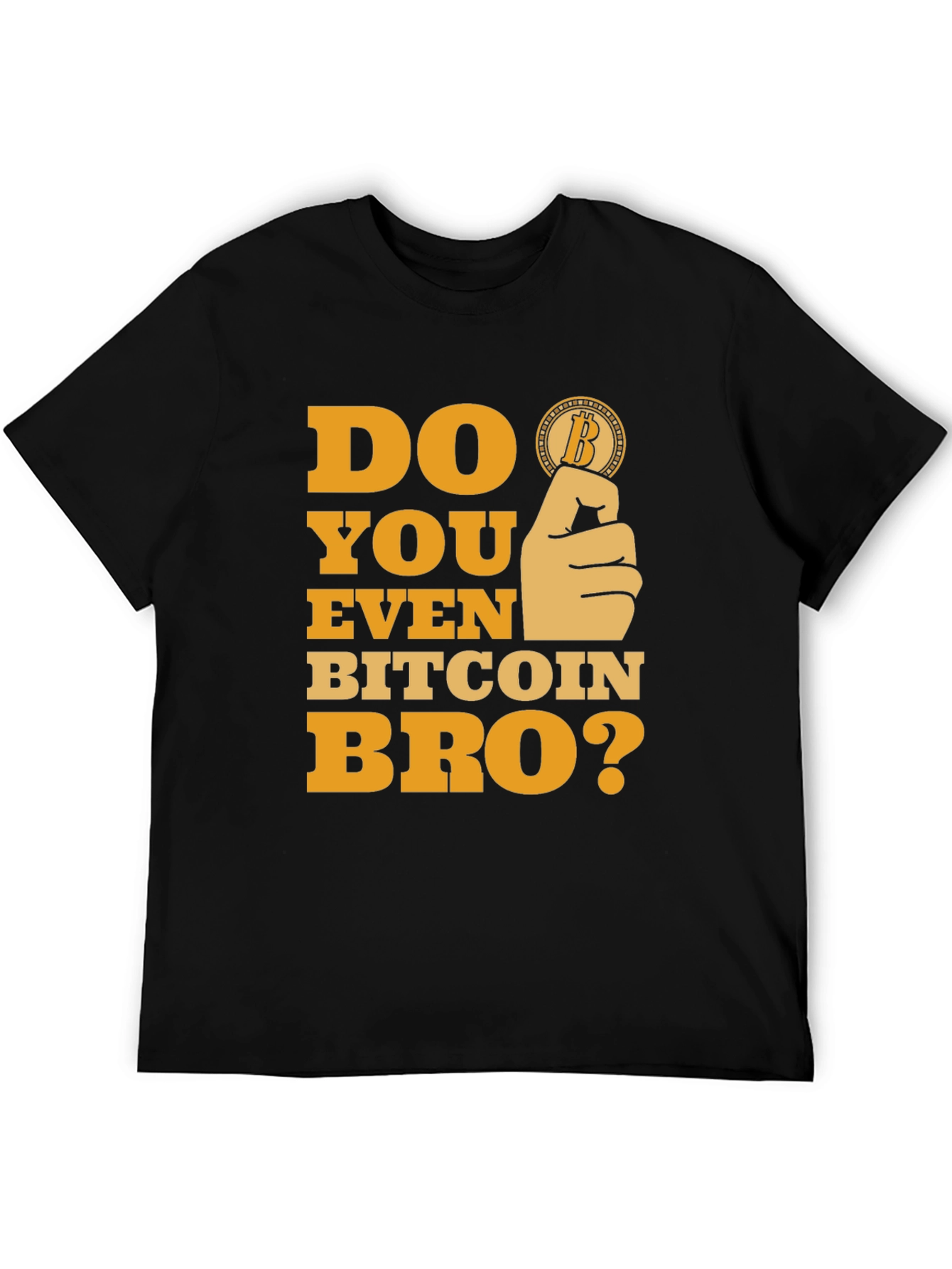 Do You Even Bitcoin Bro? T-Shirt