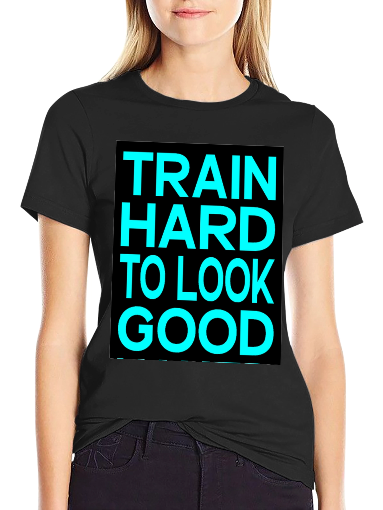 Train Hard to Look Good Graphic Tee