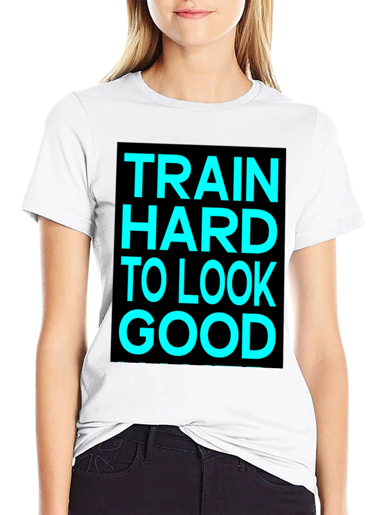 Train Hard to Look Good Graphic Tee