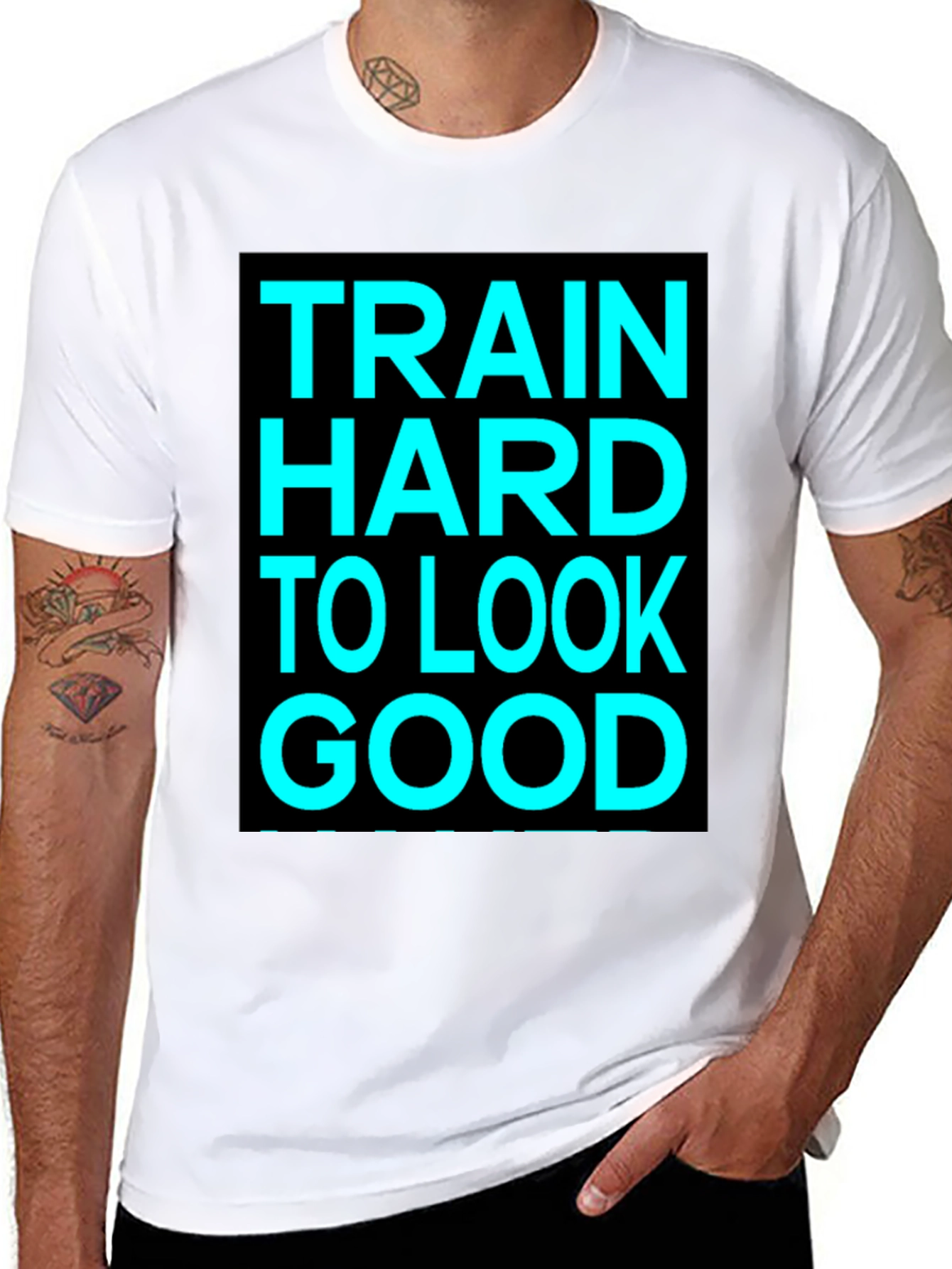 Train Hard to Look Good Graphic Tee