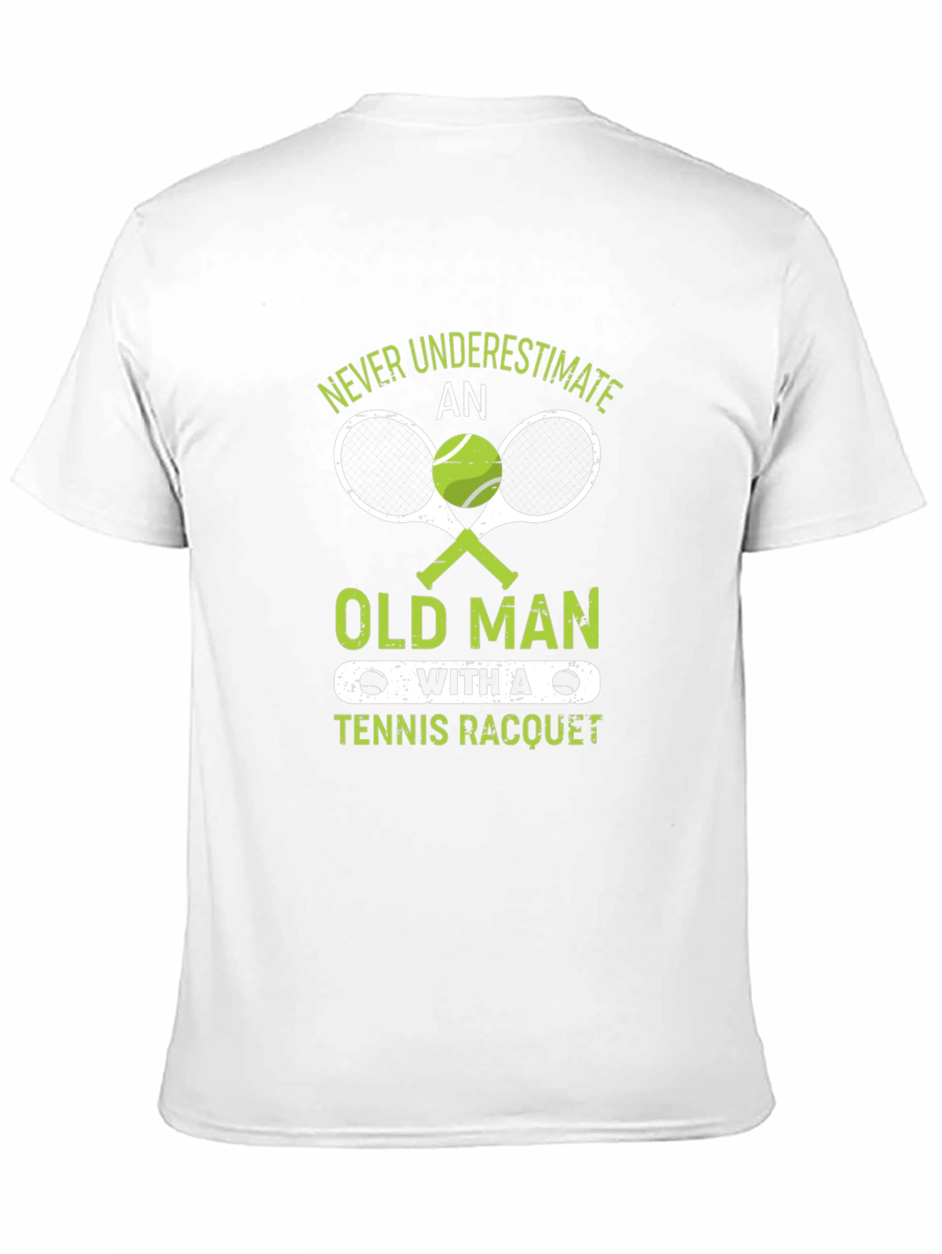 Never Underestimate Old Man Tennis Racquet T-Shirt