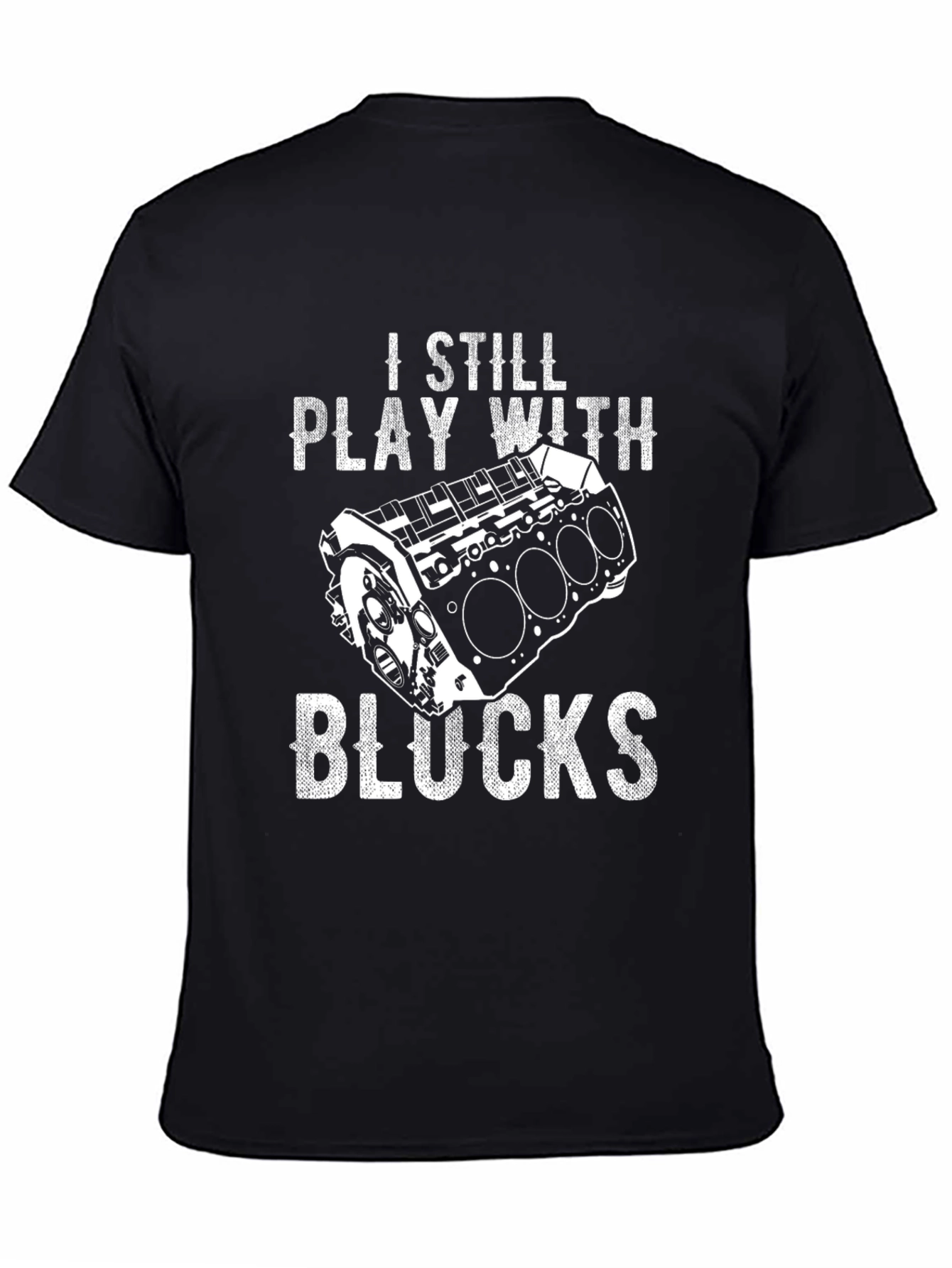 I Still Play With Blocks - Mechanic T-Shirt