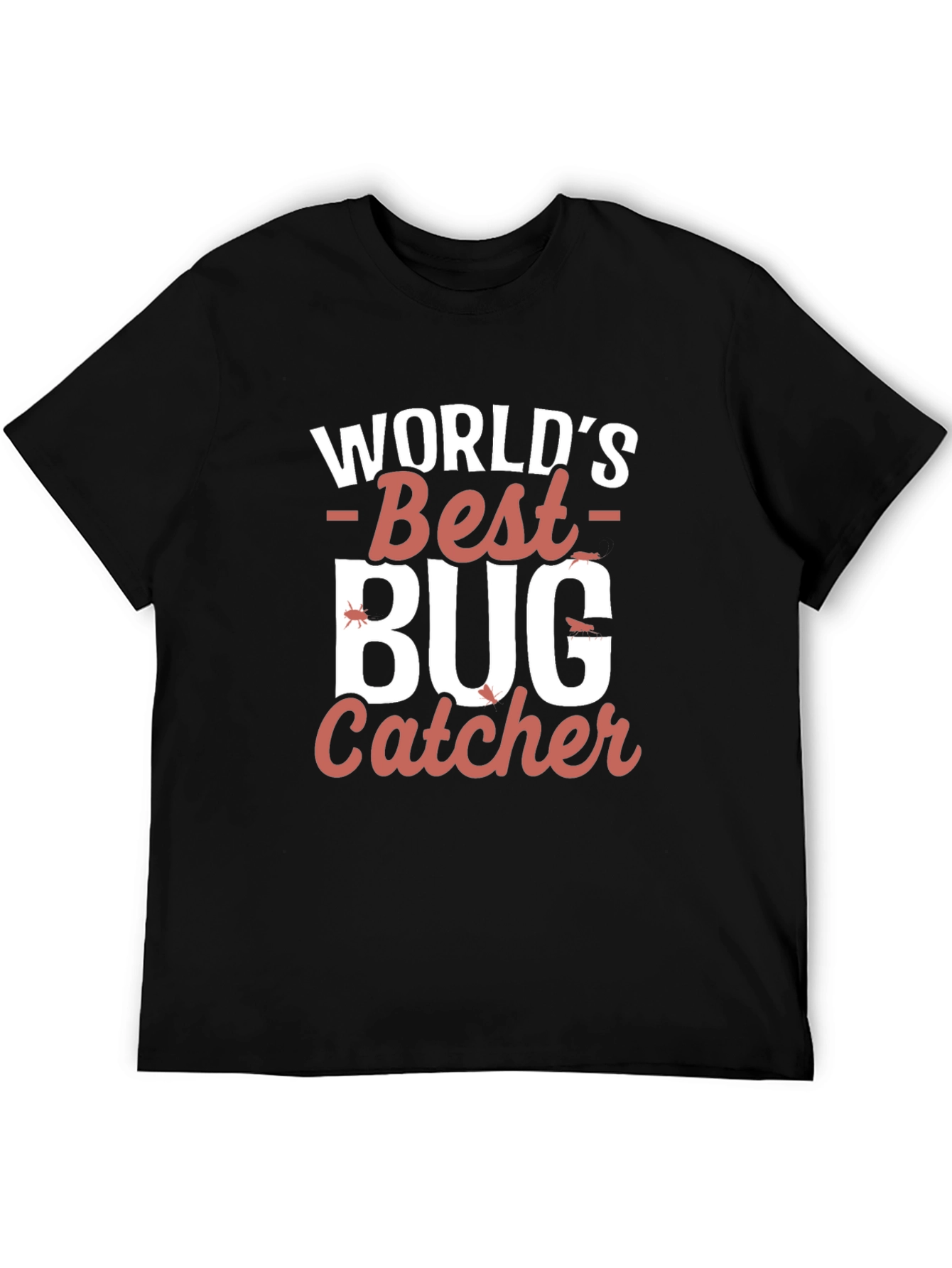 Worlds Best Bug Catcher Graphic T-Shirt