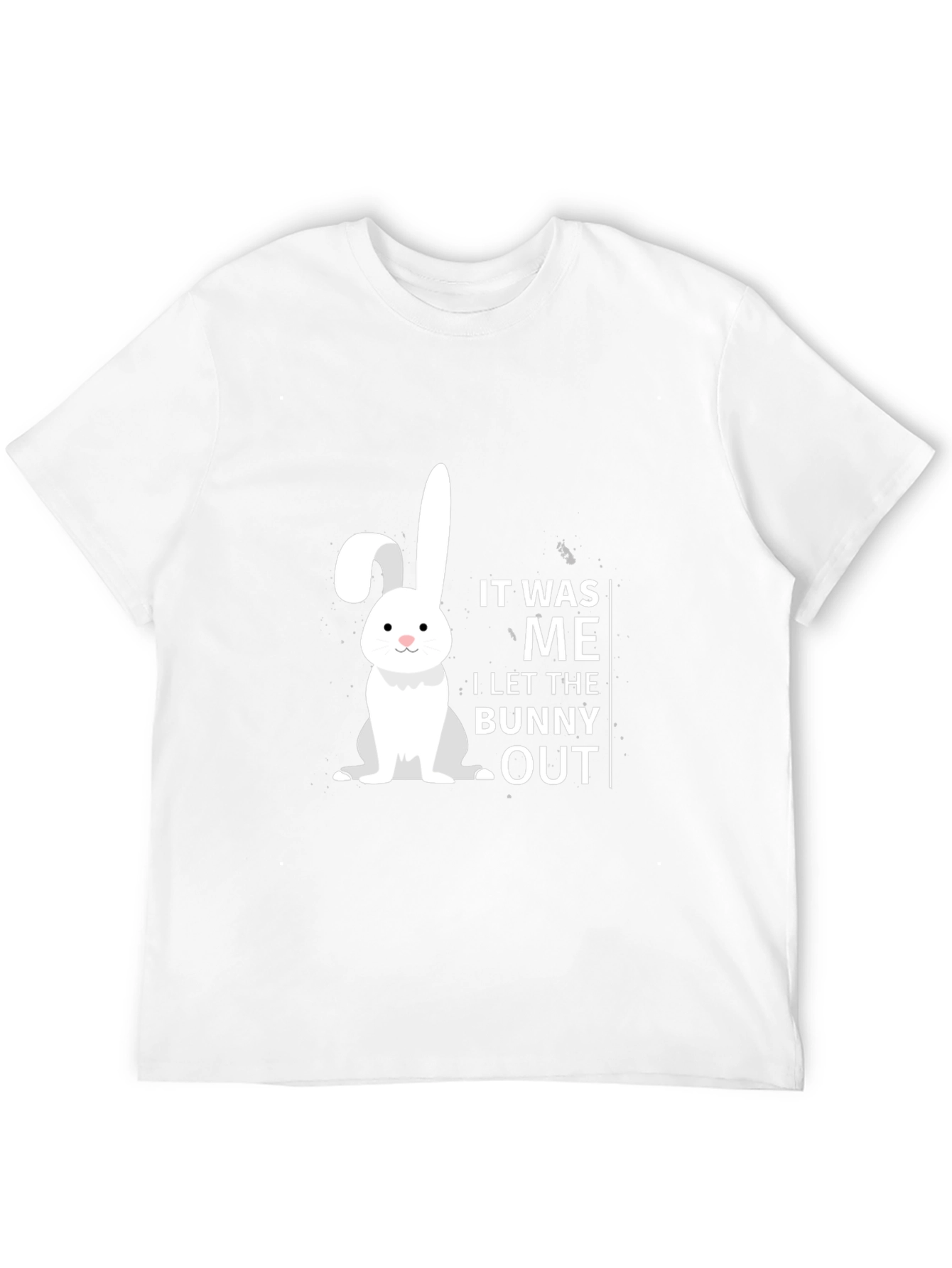 It Was Me I Let The Bunny Out T-Shirt