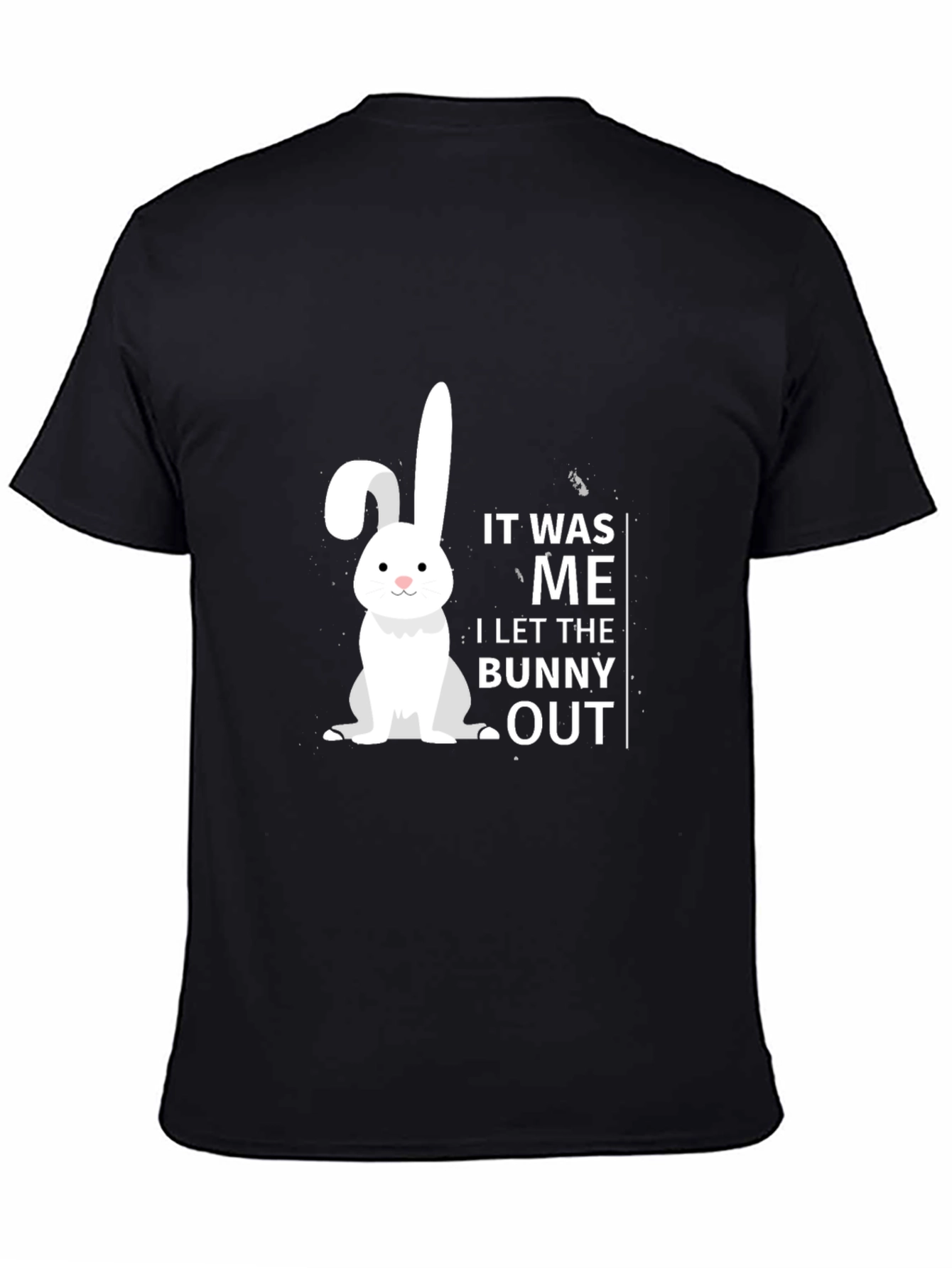 It Was Me I Let The Bunny Out T-Shirt