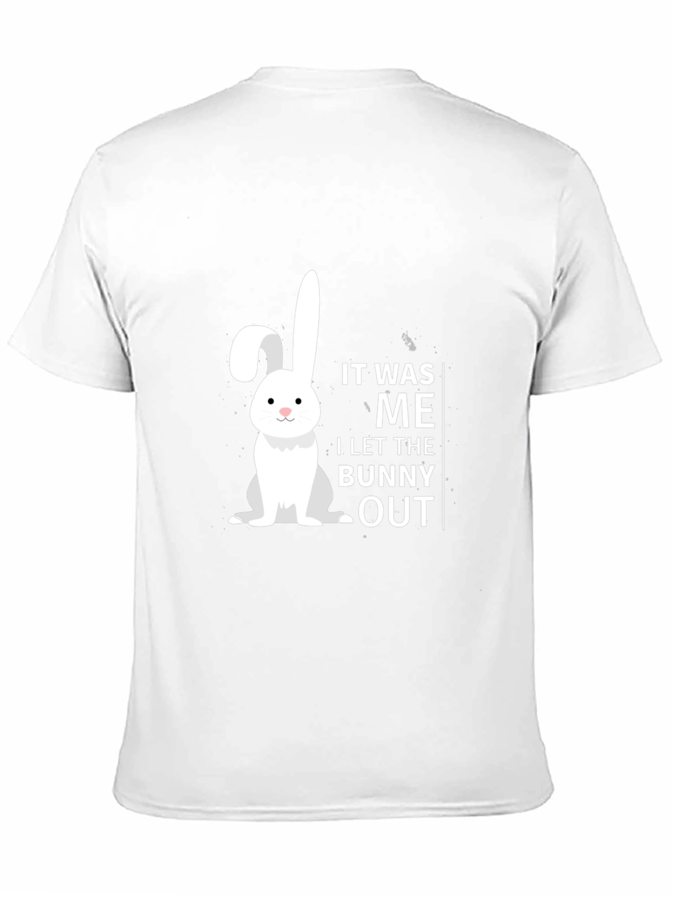 It Was Me I Let The Bunny Out T-Shirt