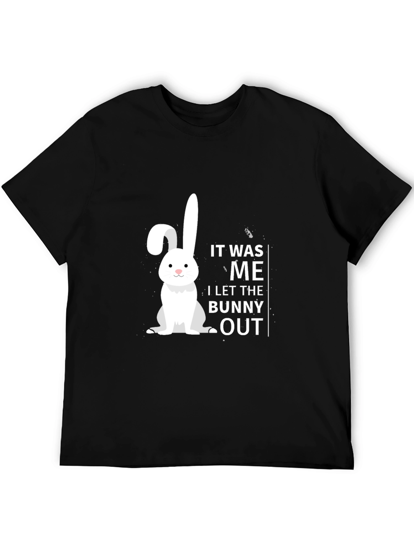 It Was Me I Let The Bunny Out T-Shirt