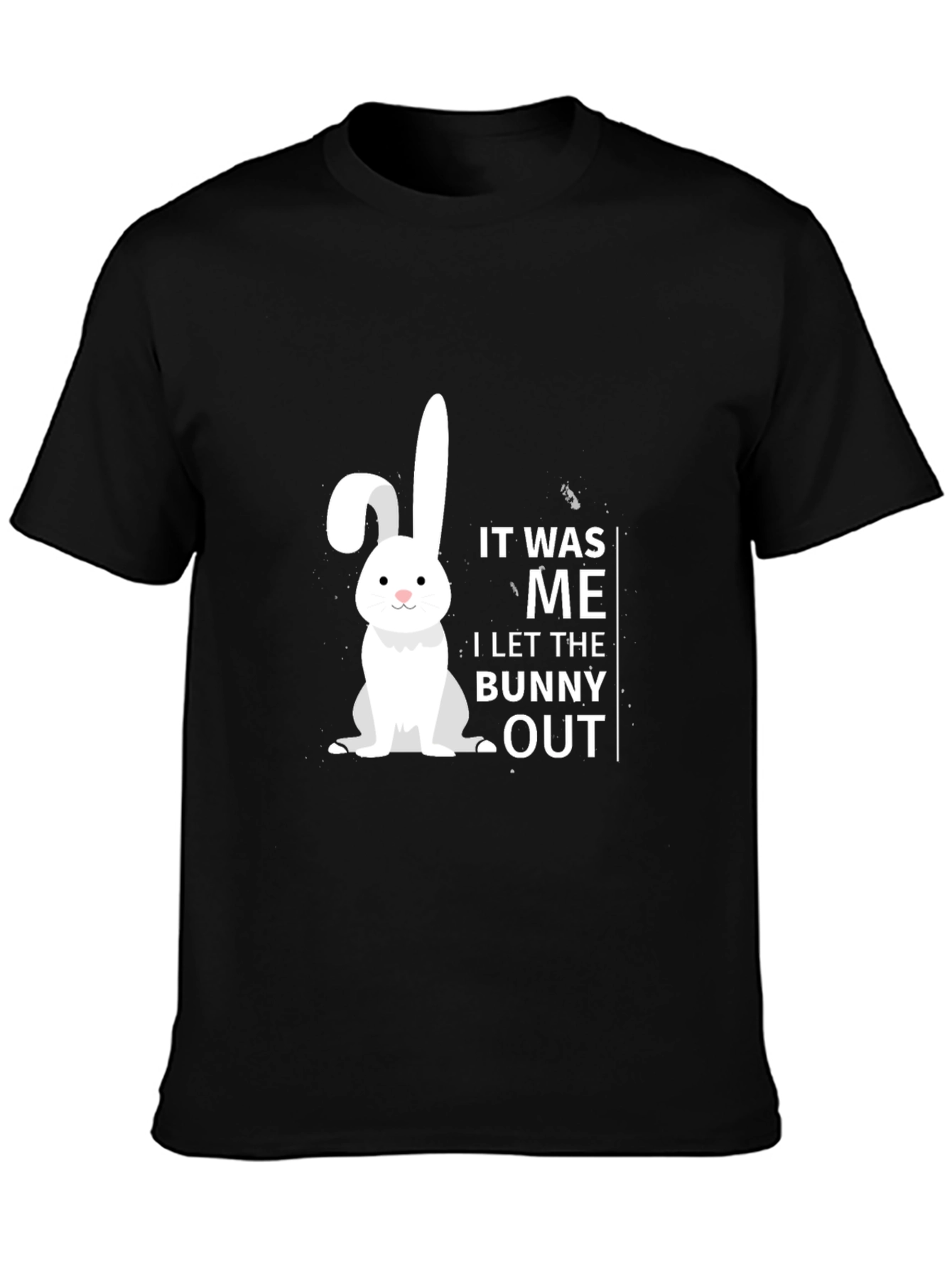 It Was Me I Let The Bunny Out T-Shirt