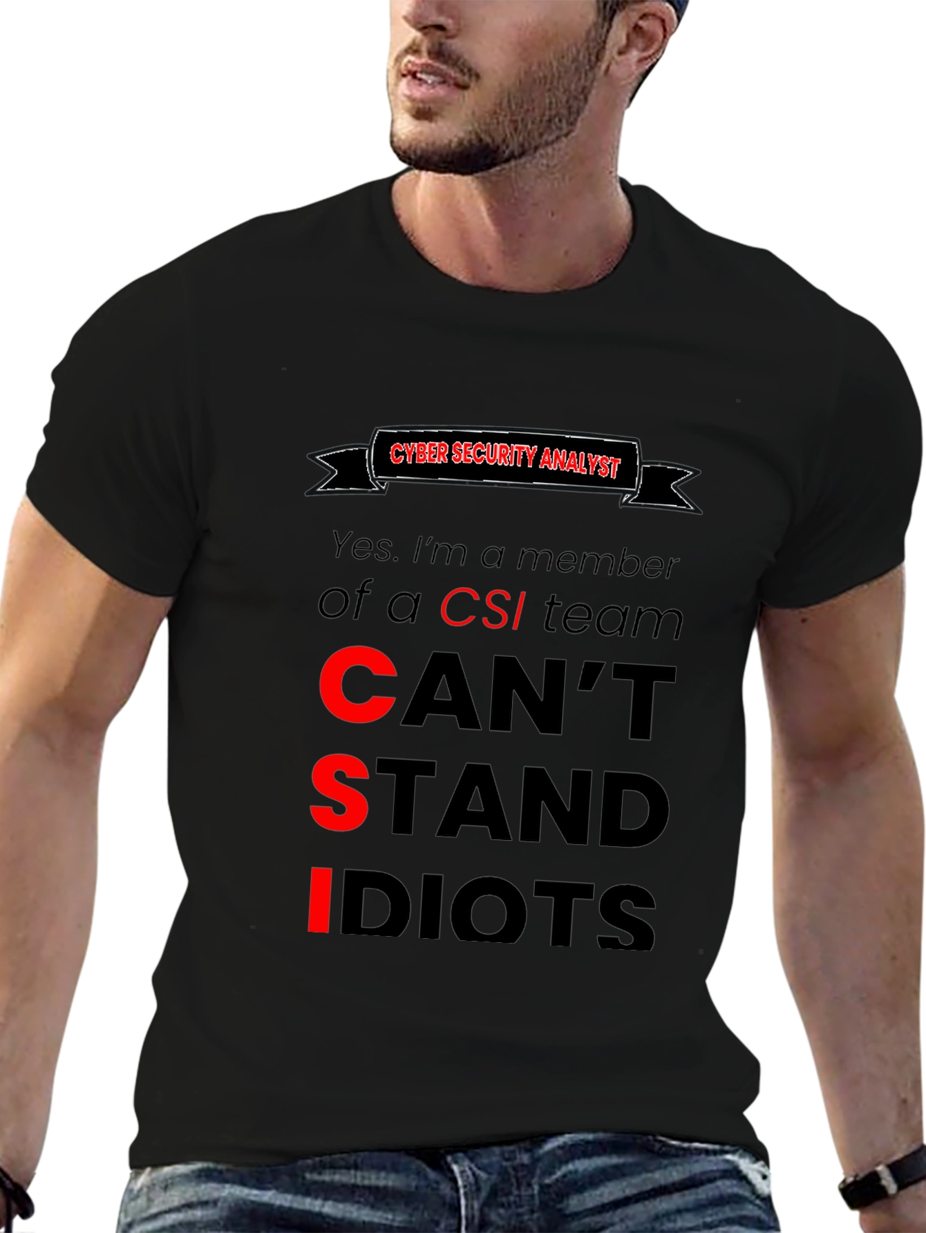 Cyber Security Analyst T-Shirt: Cant Stand Idiots