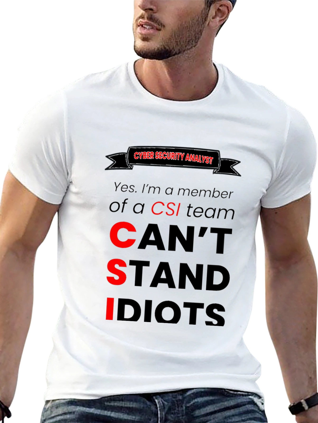 Cyber Security Analyst T-Shirt: Cant Stand Idiots