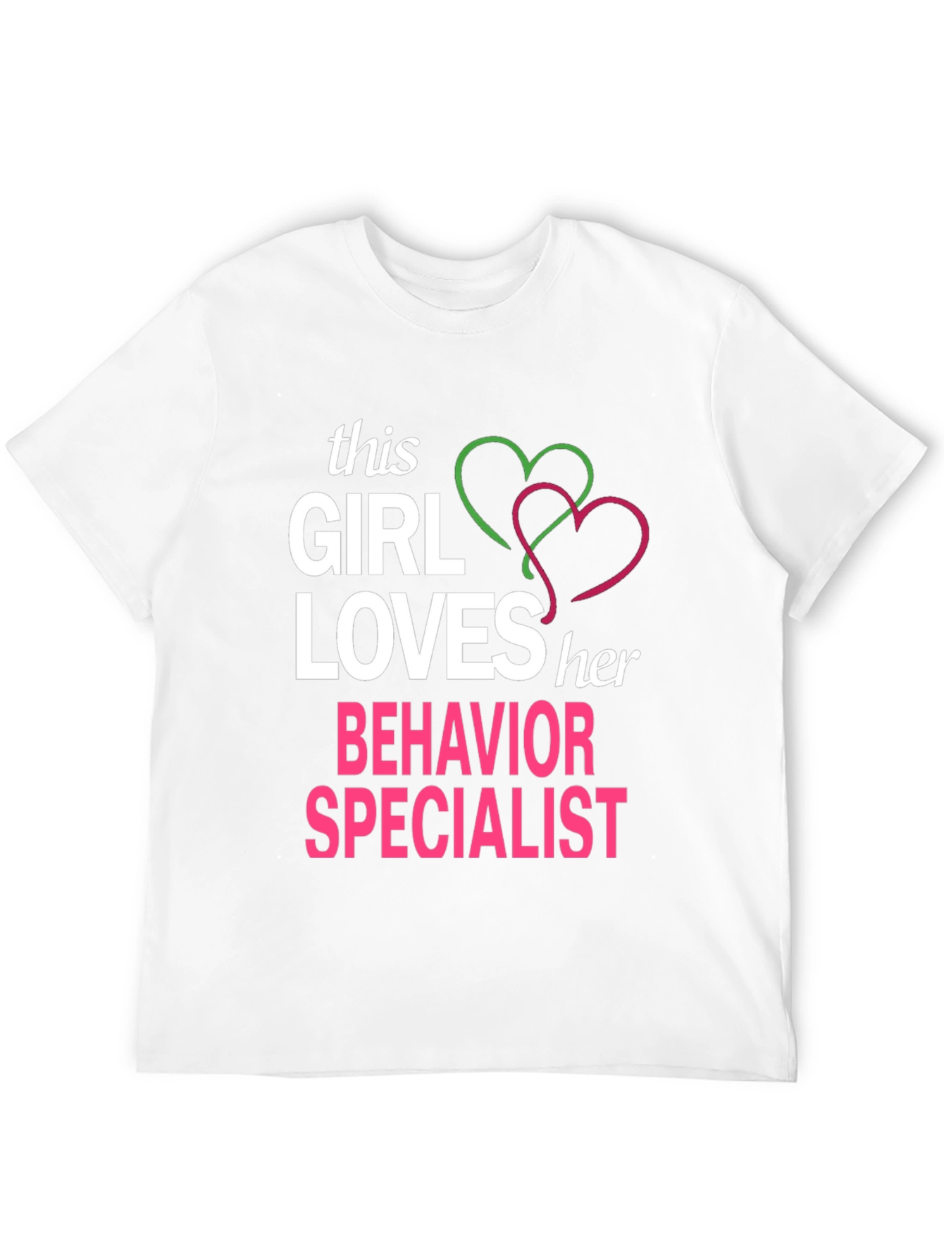 Girl Loves Behavior Specialist T-Shirt