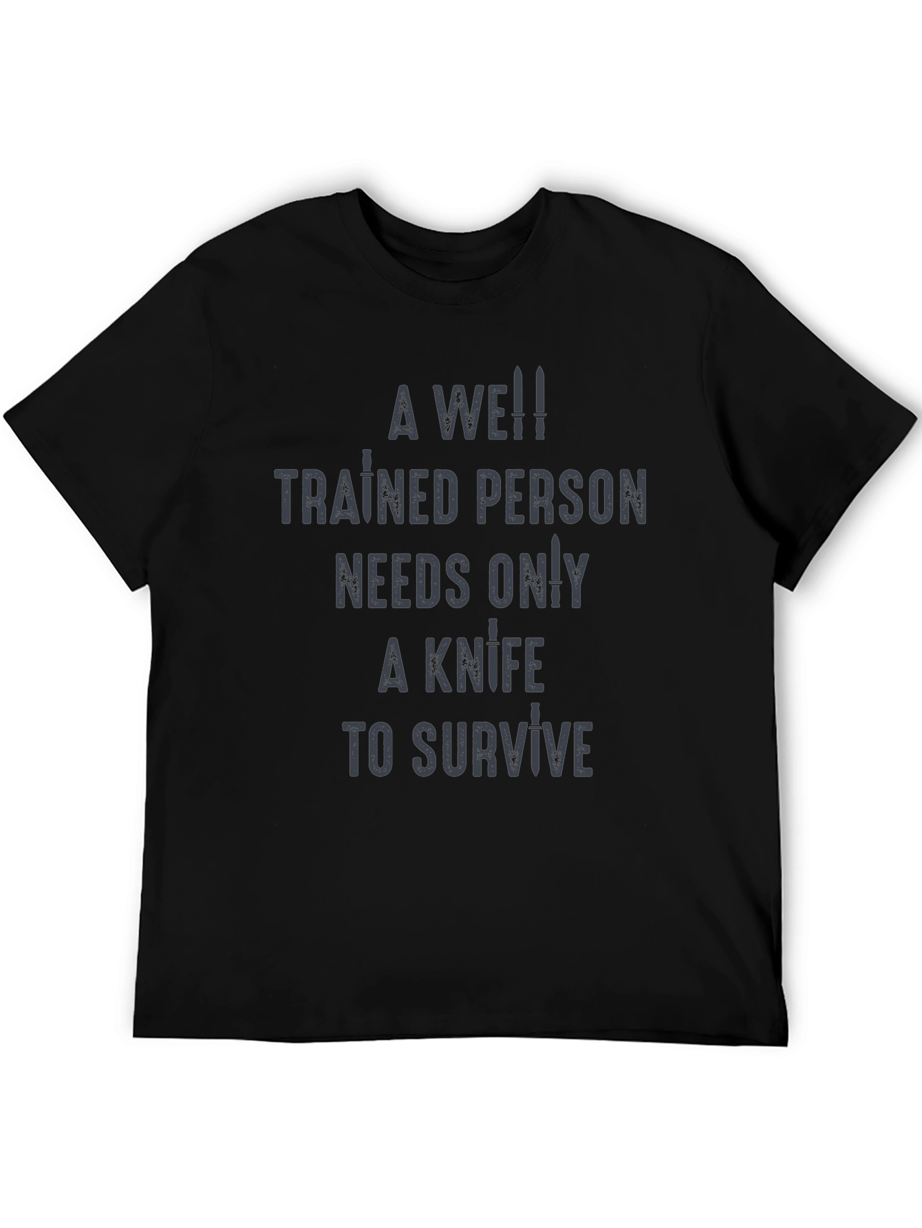 Well Trained Person Knife Survival T-Shirt