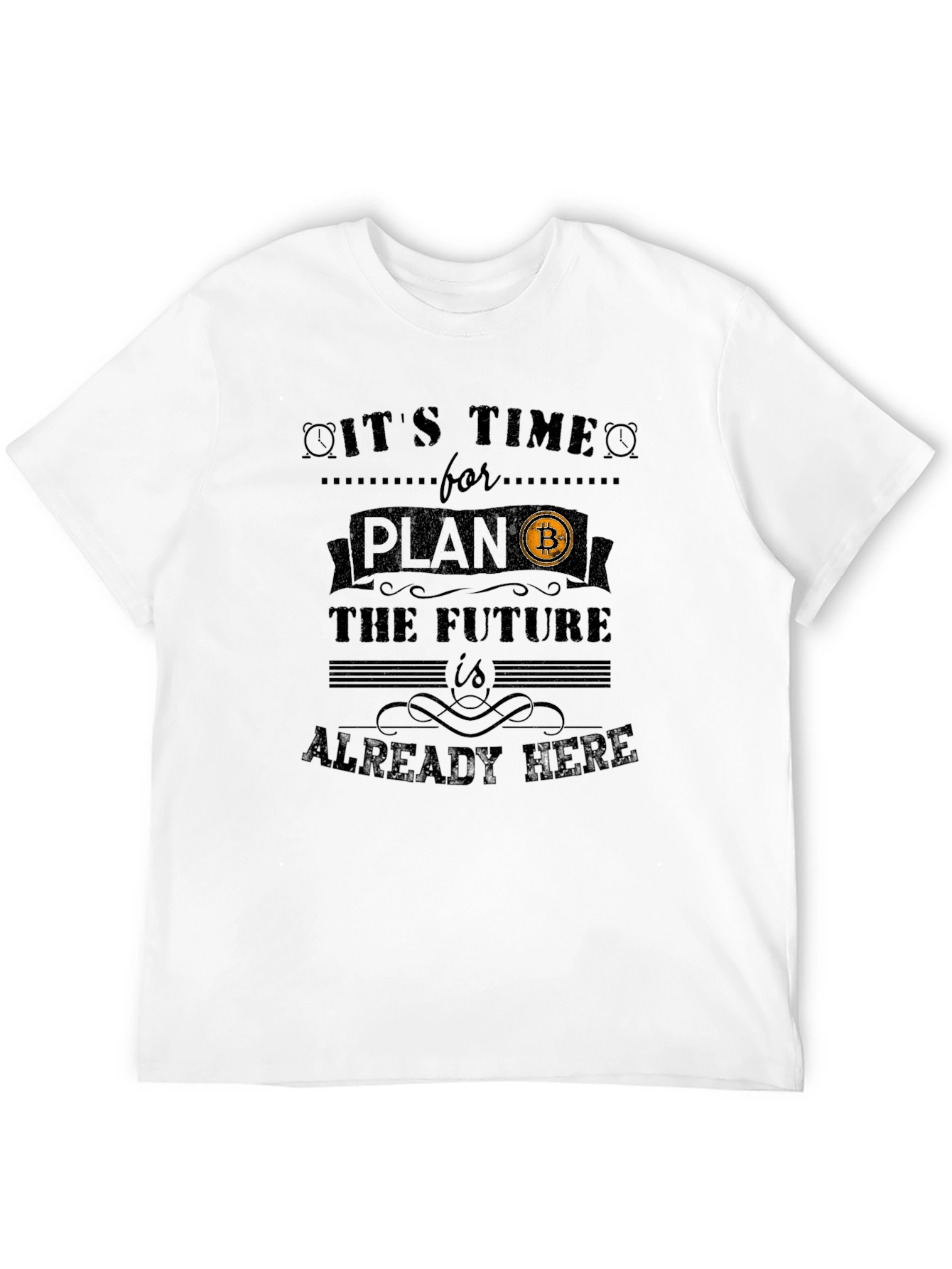 Bitcoin Crypto Future T-Shirt: Plan Ahead