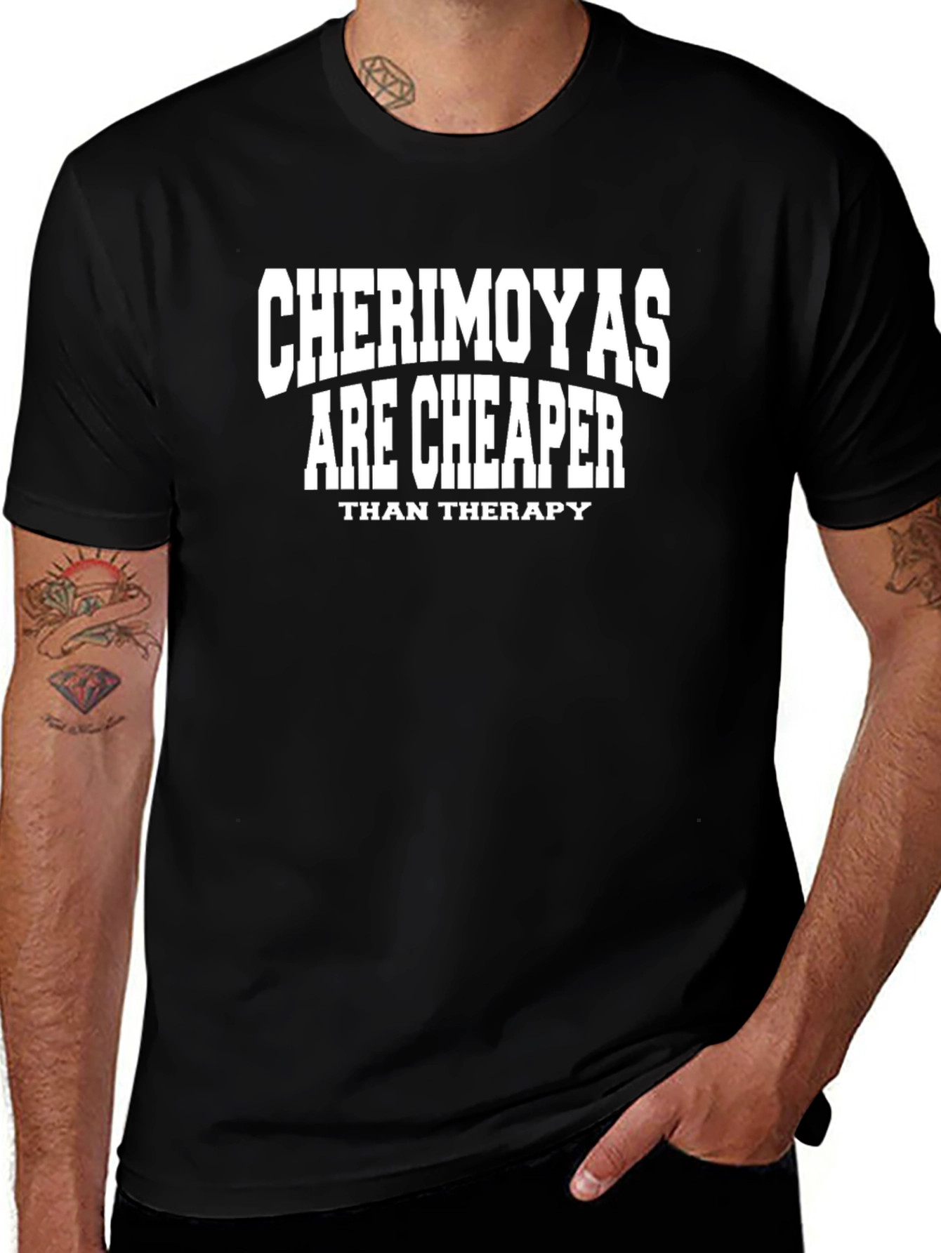 Cherimoyas Are Cheaper Than Therapy Black T-Shirt