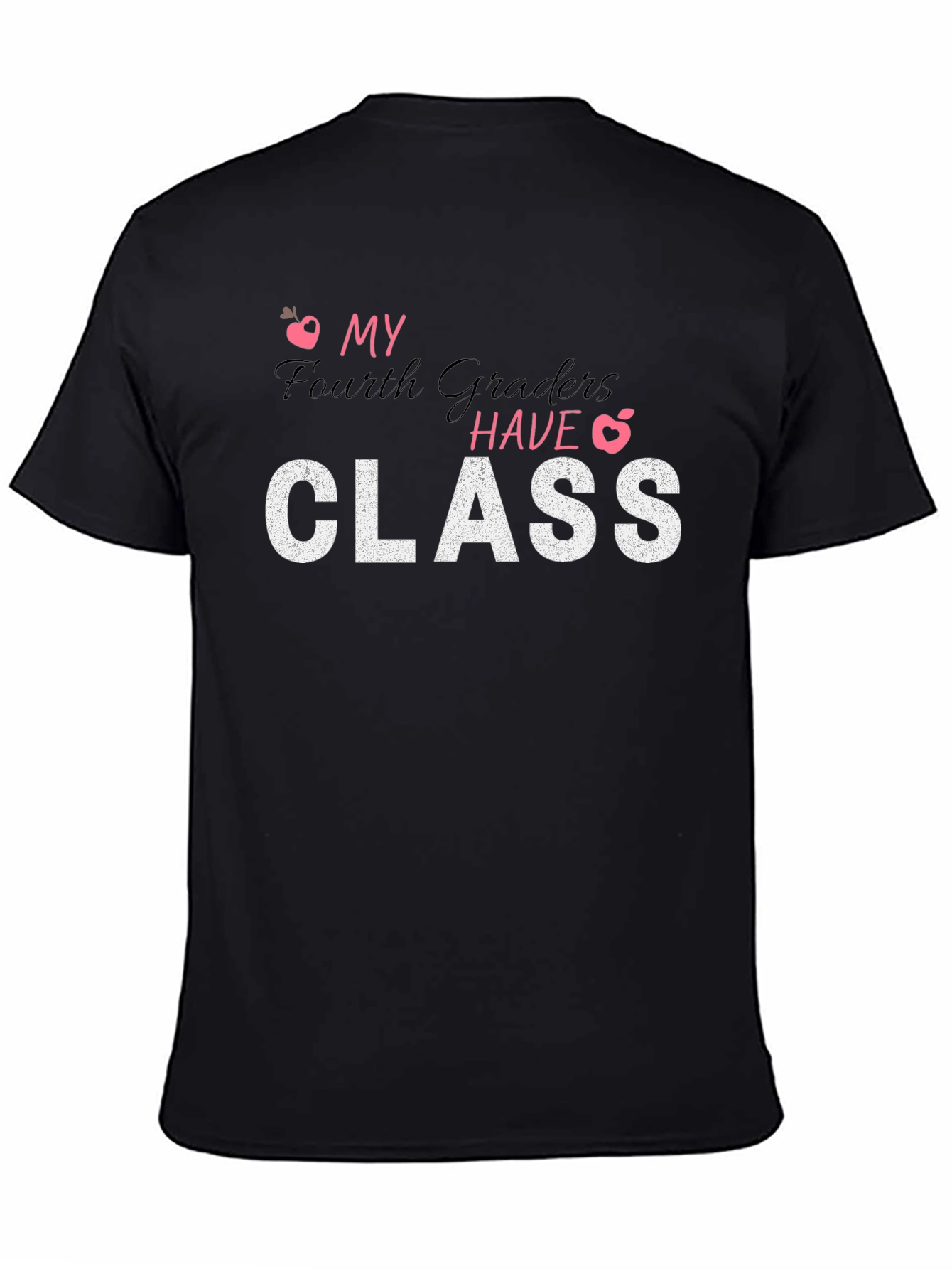 My Fourth Graders Have Class T-Shirt