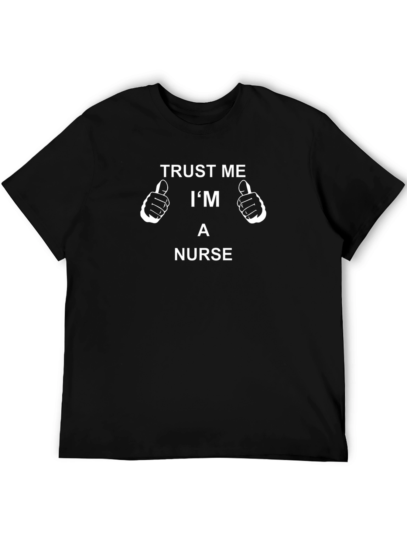 Trust Me Im A Nurse T-Shirt