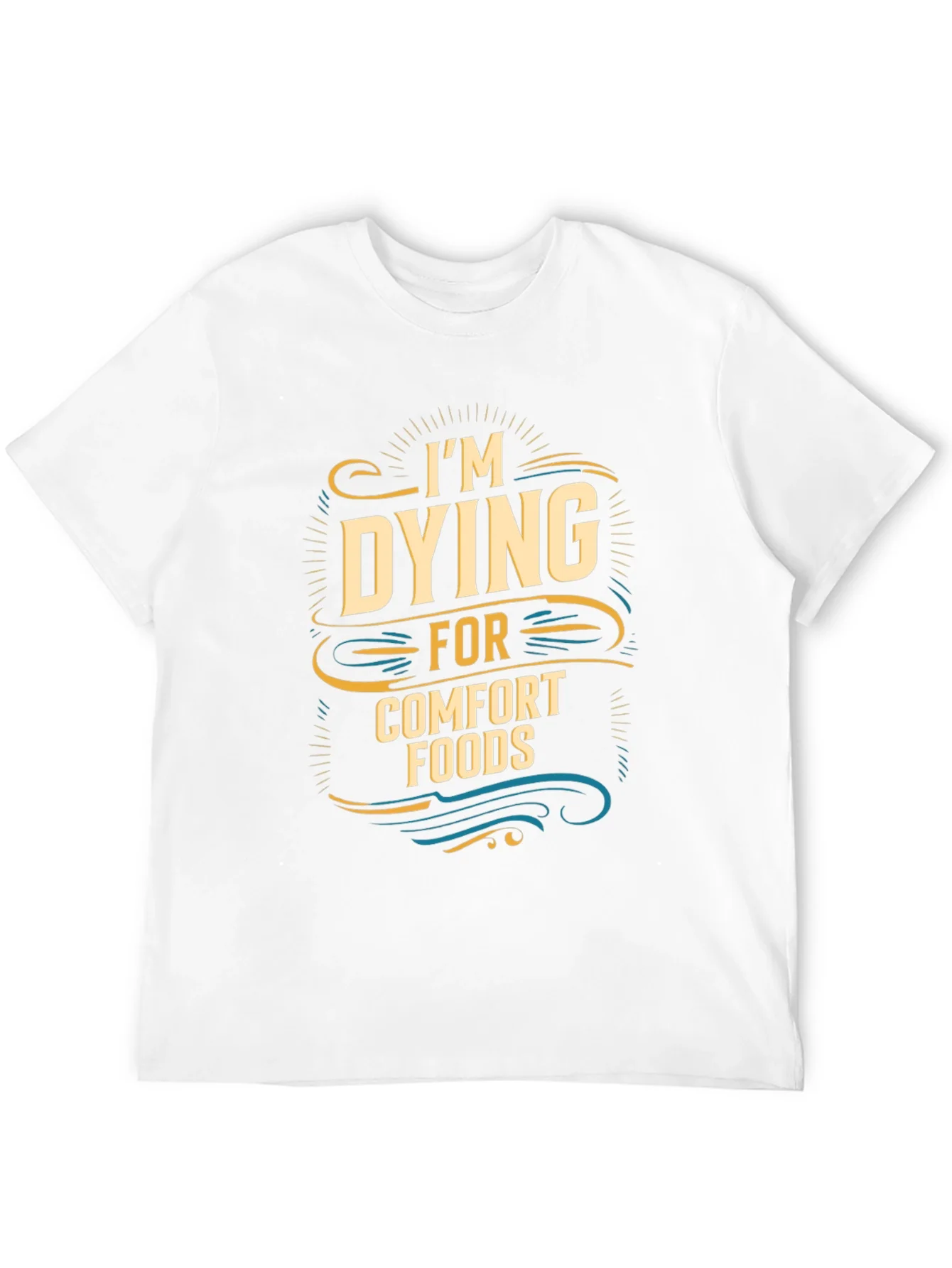 Im Dying for Comfort Foods Graphic Tee