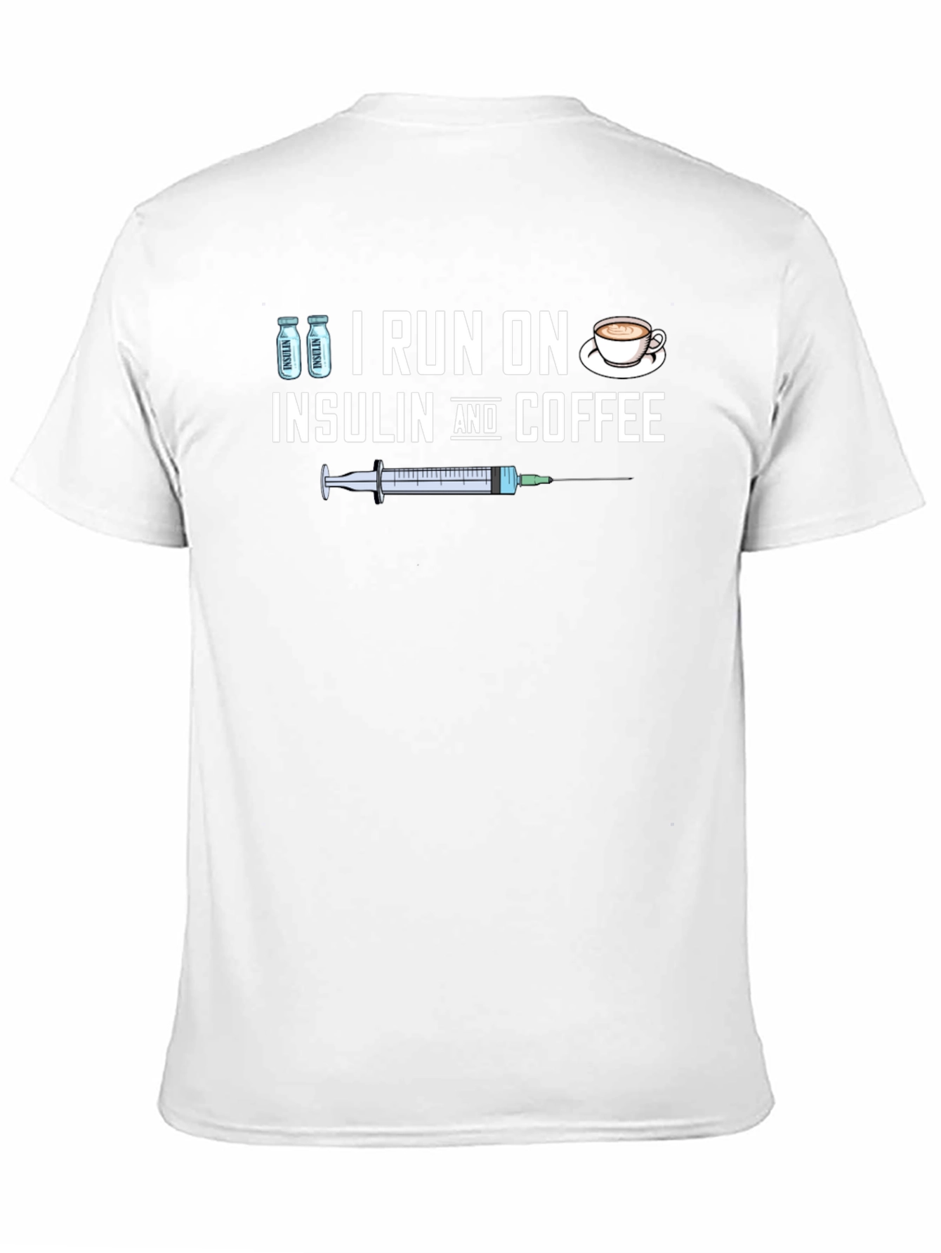 I Run On Insulin & Coffee T-Shirt