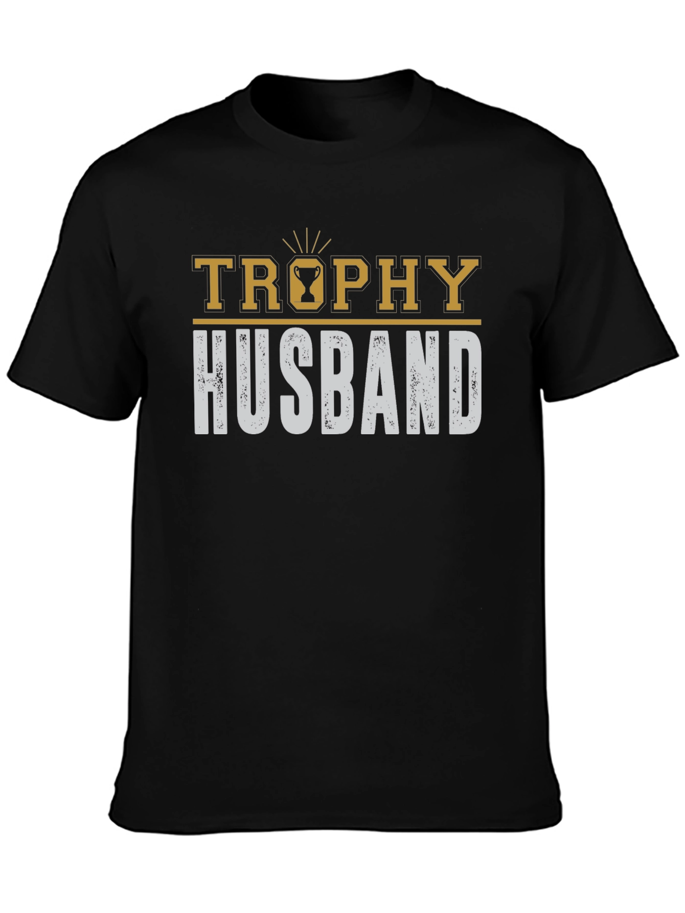 Trophy Husband Graphic Tee - Funny Husband Gift