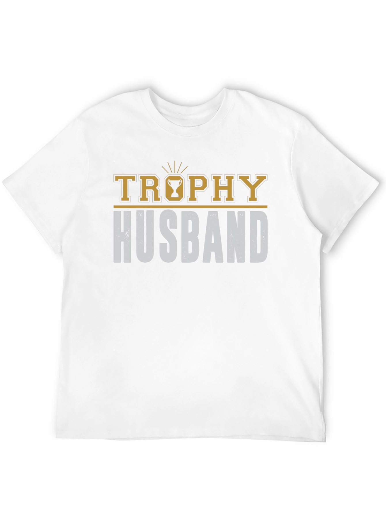 Trophy Husband Graphic Tee - Funny Husband Gift