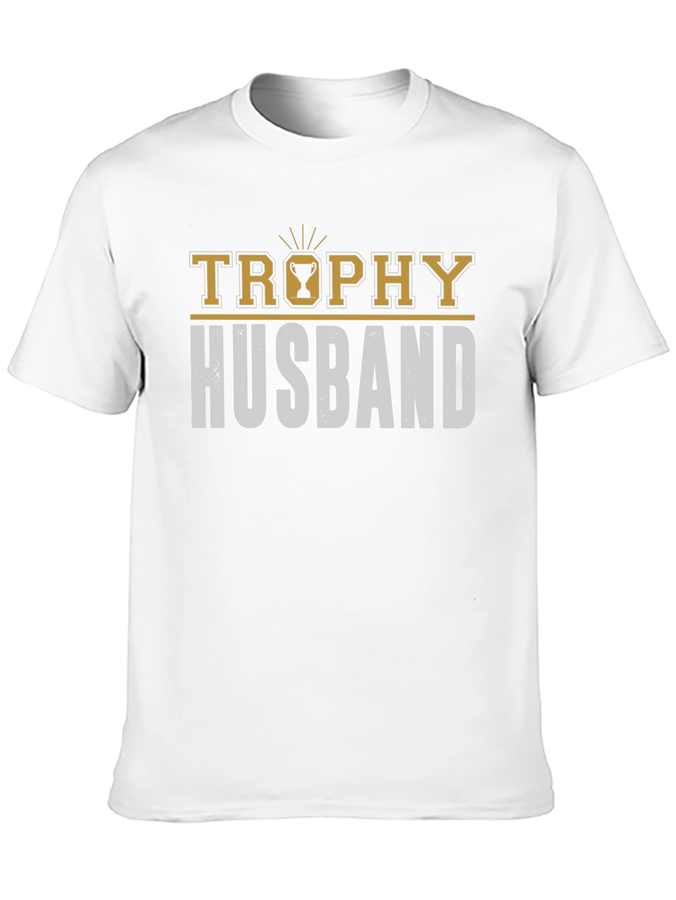 Trophy Husband Graphic Tee - Funny Husband Gift