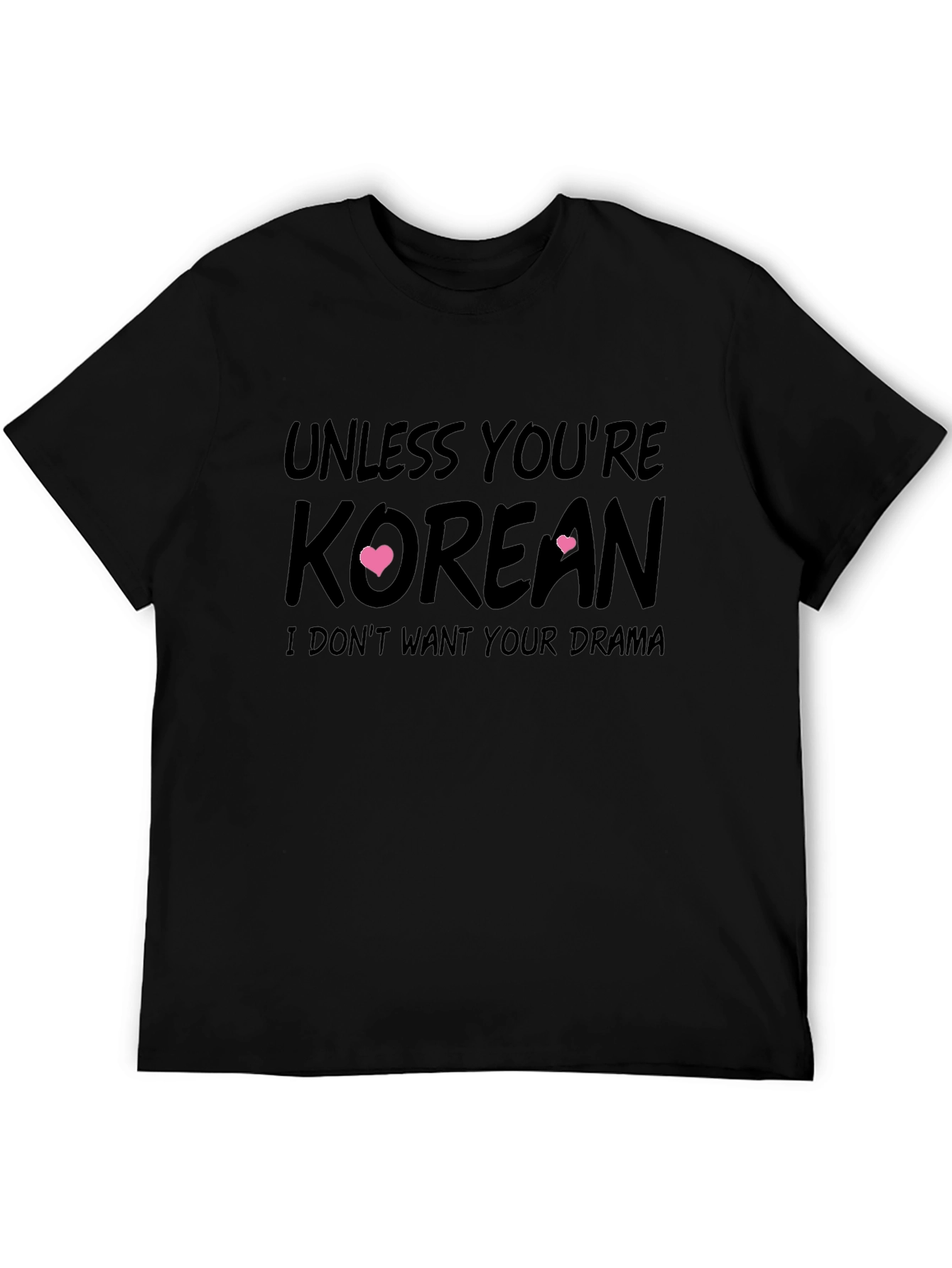 Unless Youre Korean T-Shirt