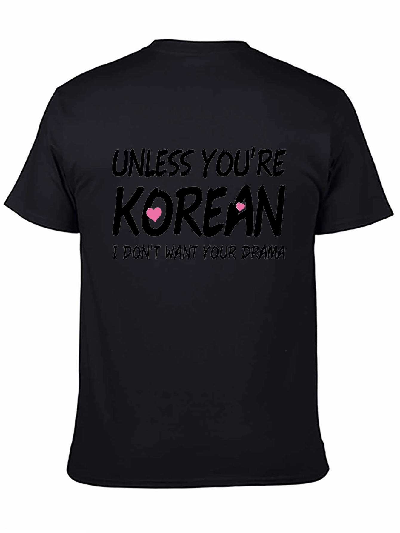 Unless Youre Korean T-Shirt