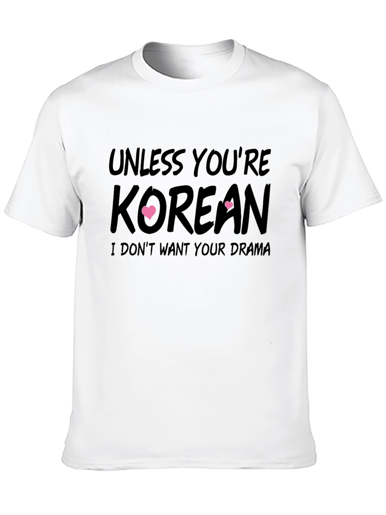 Unless Youre Korean T-Shirt