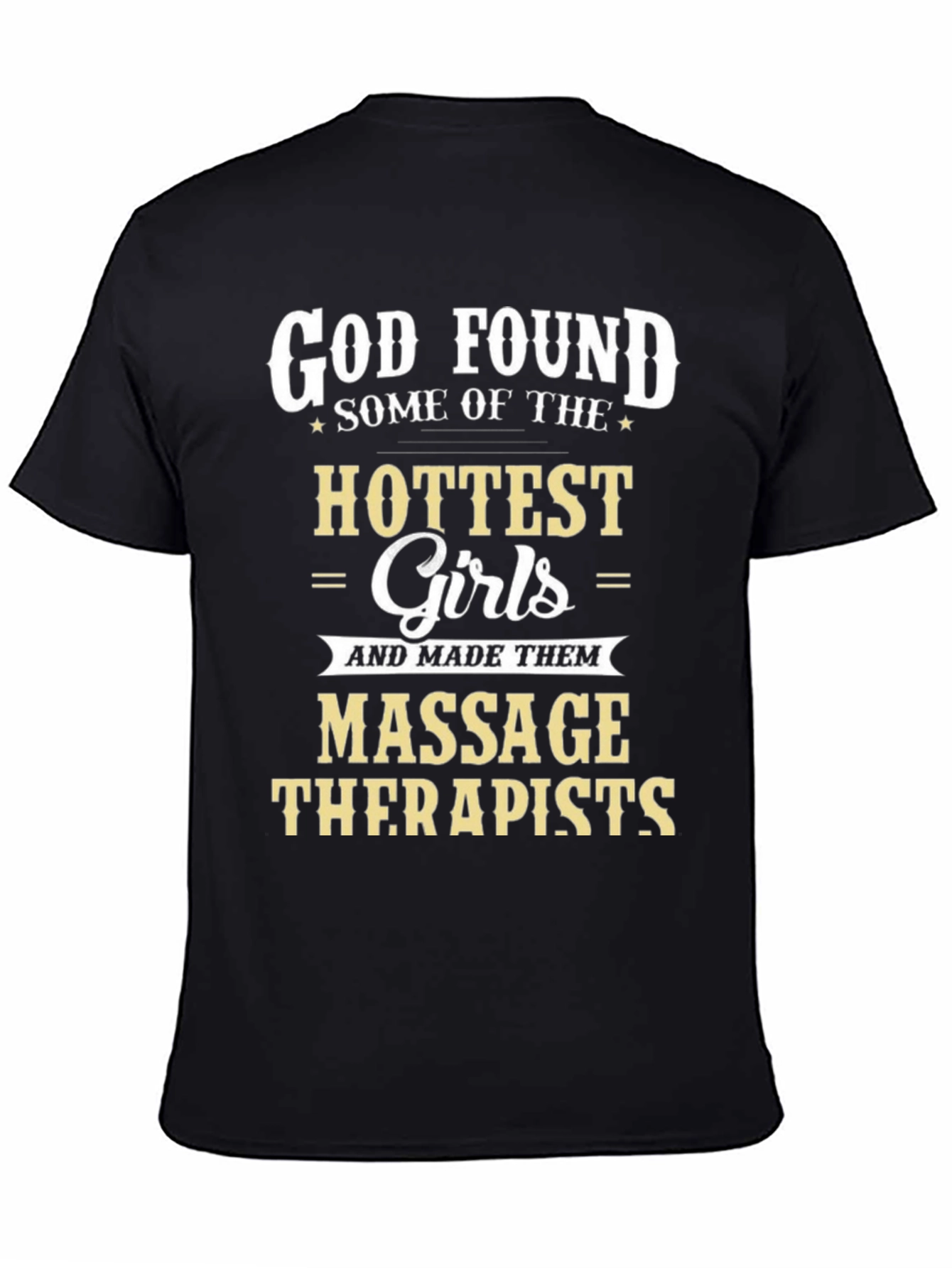 God Found Massage Therapists Graphic T-Shirt