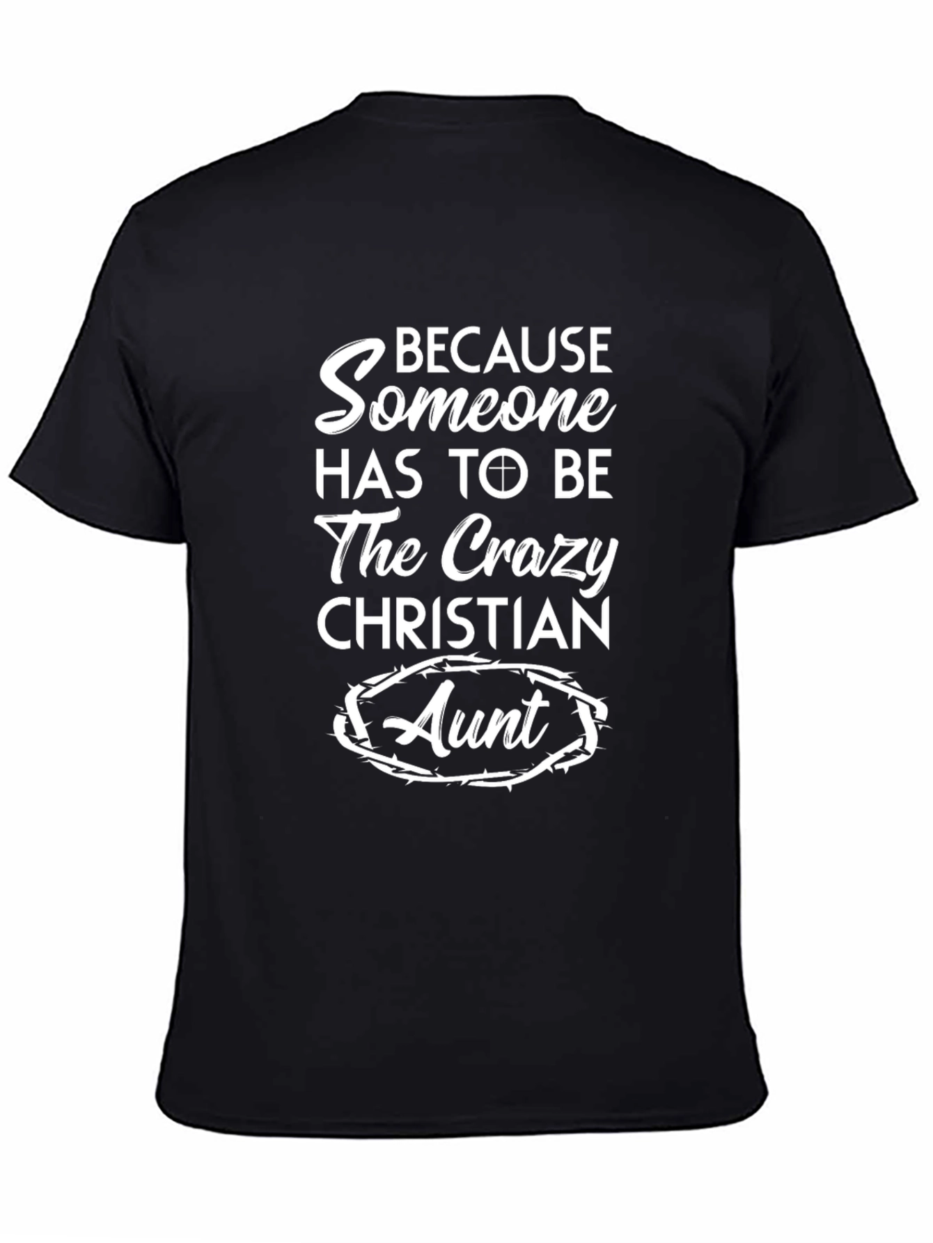 Crazy Christian Aunt T-Shirt