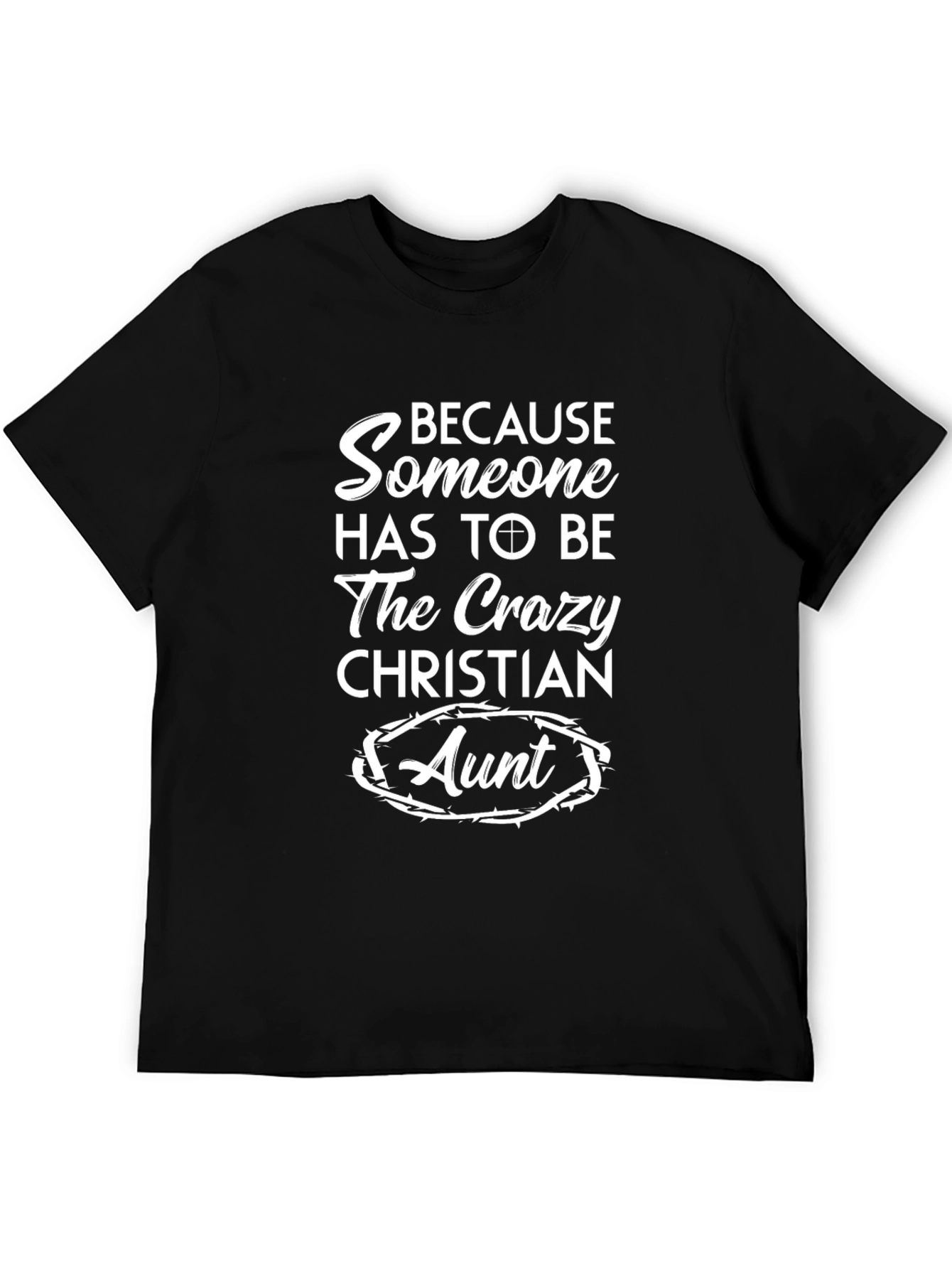 Crazy Christian Aunt T-Shirt