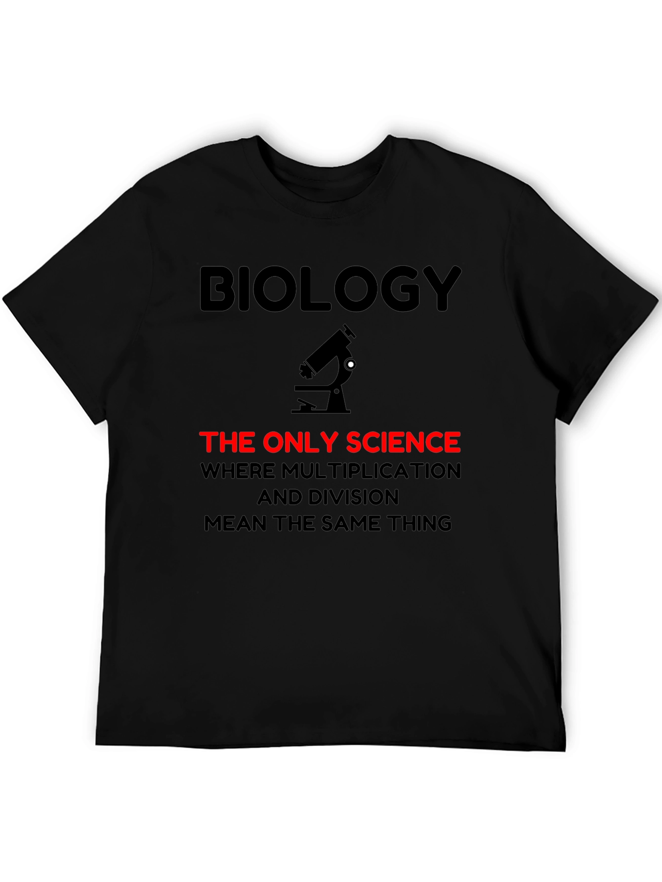 Biology Humor Graphic T-Shirt - Science Joke Tee
