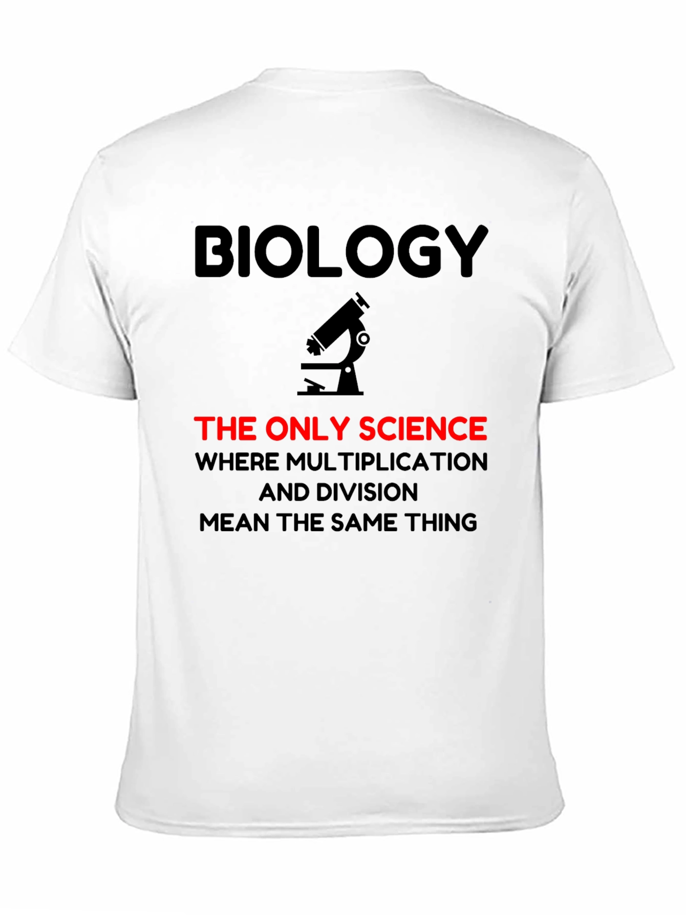 Biology Humor Graphic T-Shirt - Science Joke Tee