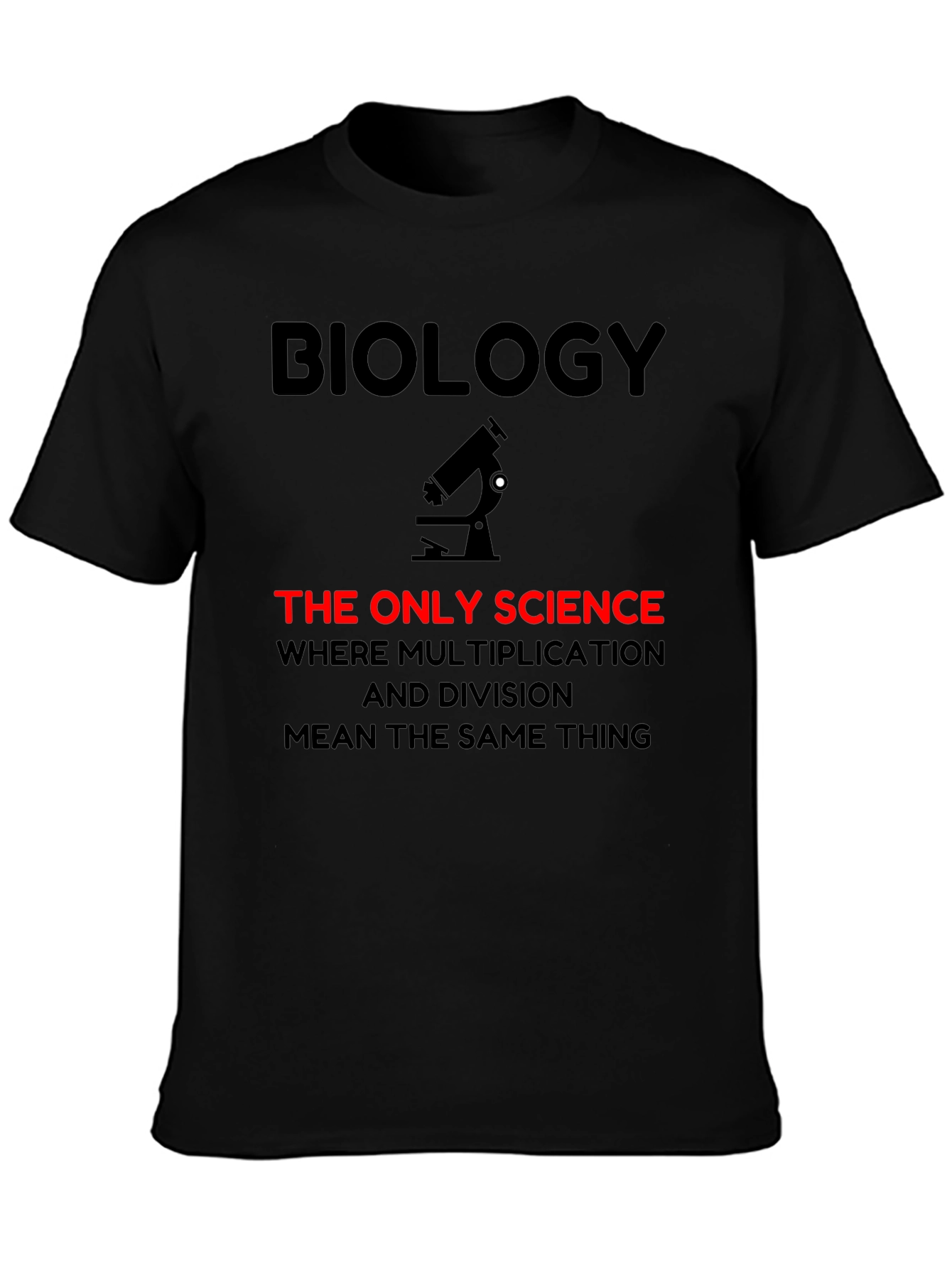 Biology Humor Graphic T-Shirt - Science Joke Tee