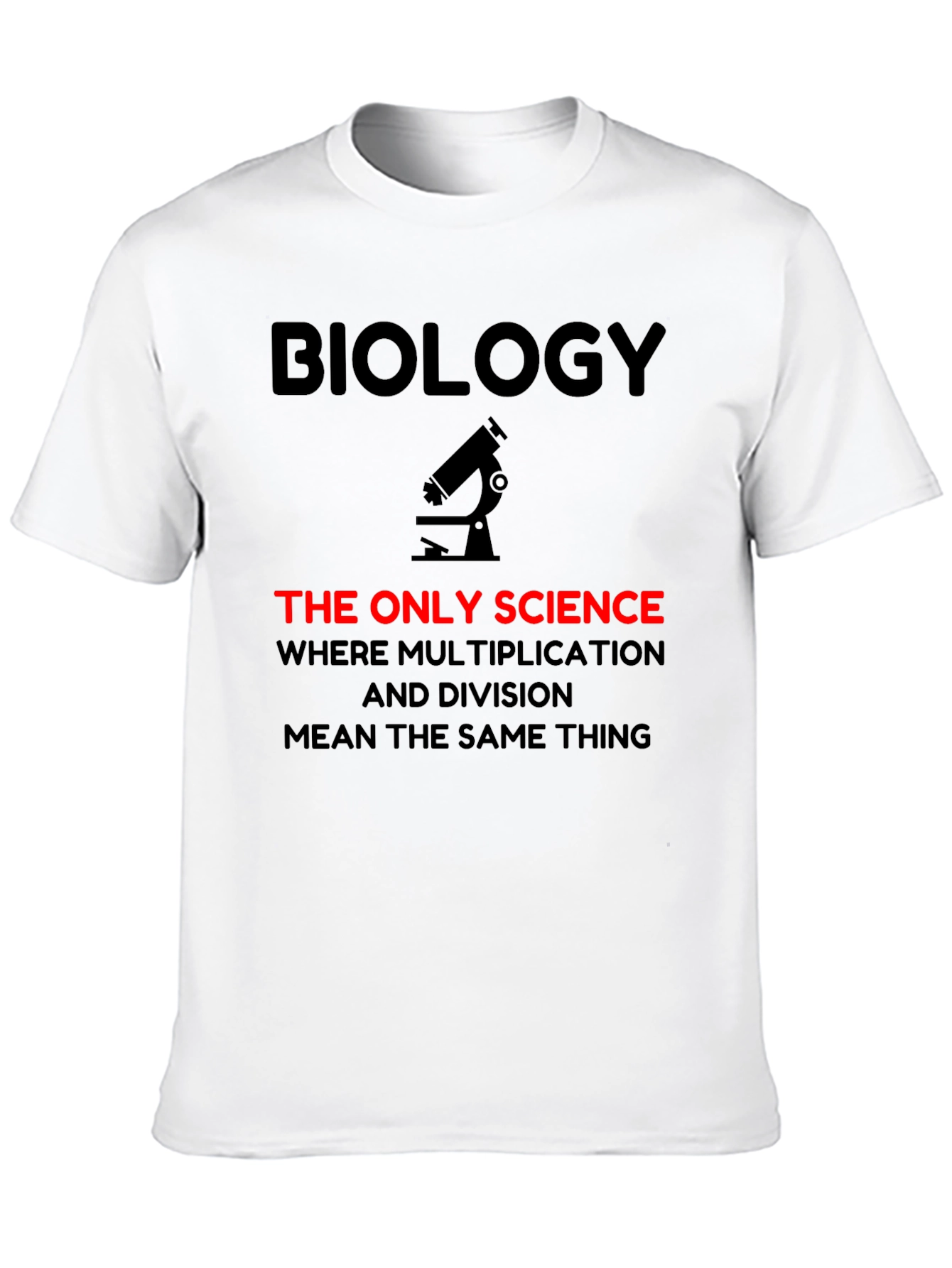 Biology Humor Graphic T-Shirt - Science Joke Tee