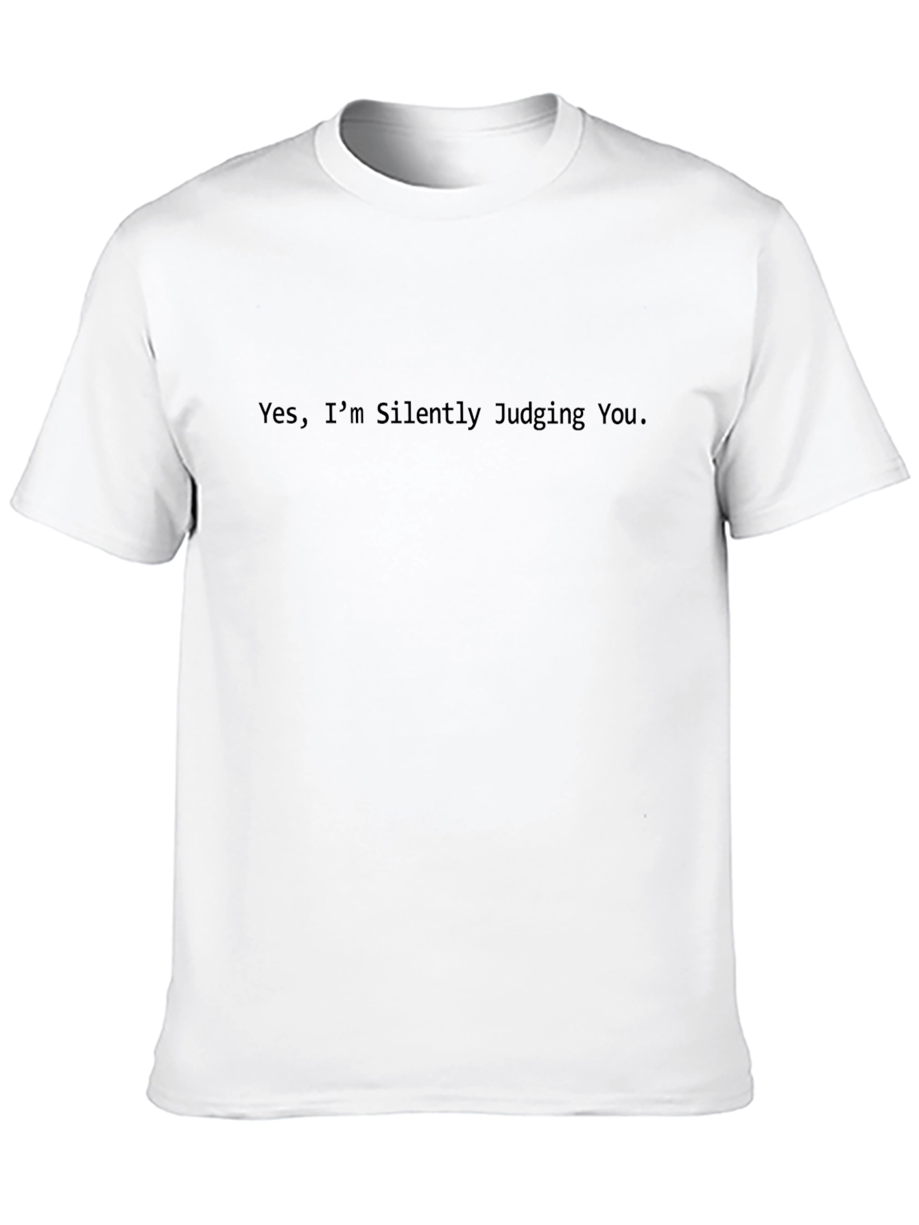 Yes Im Silently Judging You Black T-Shirt