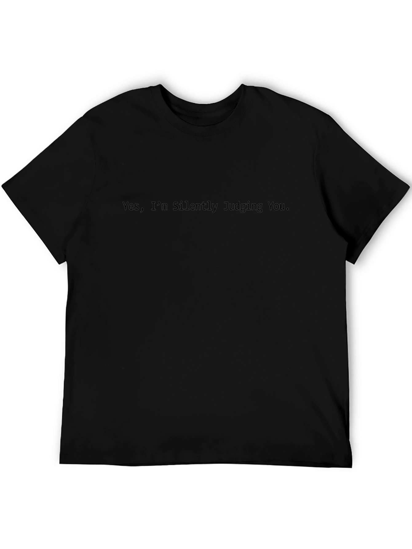 Yes Im Silently Judging You Black T-Shirt