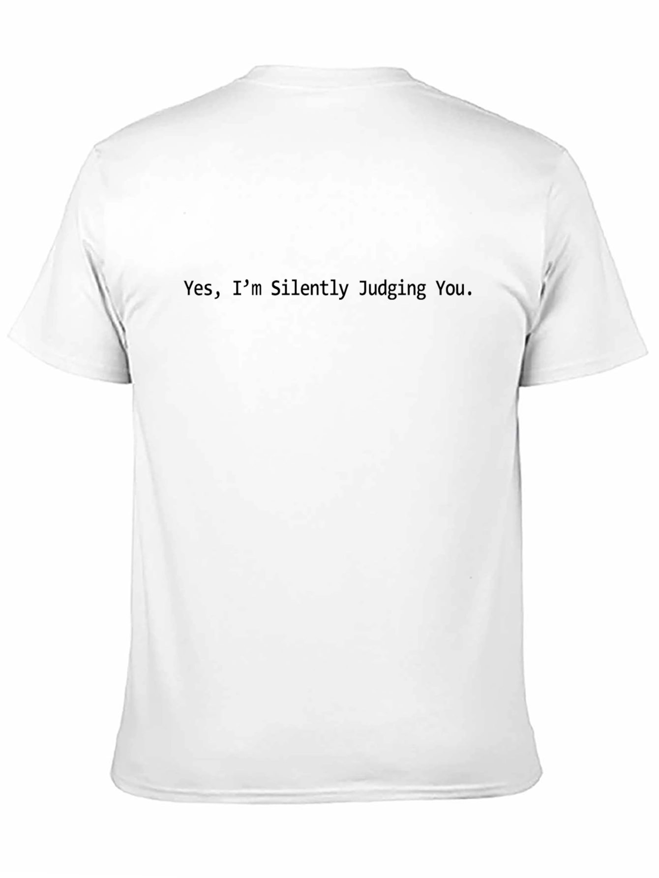 Yes Im Silently Judging You Black T-Shirt
