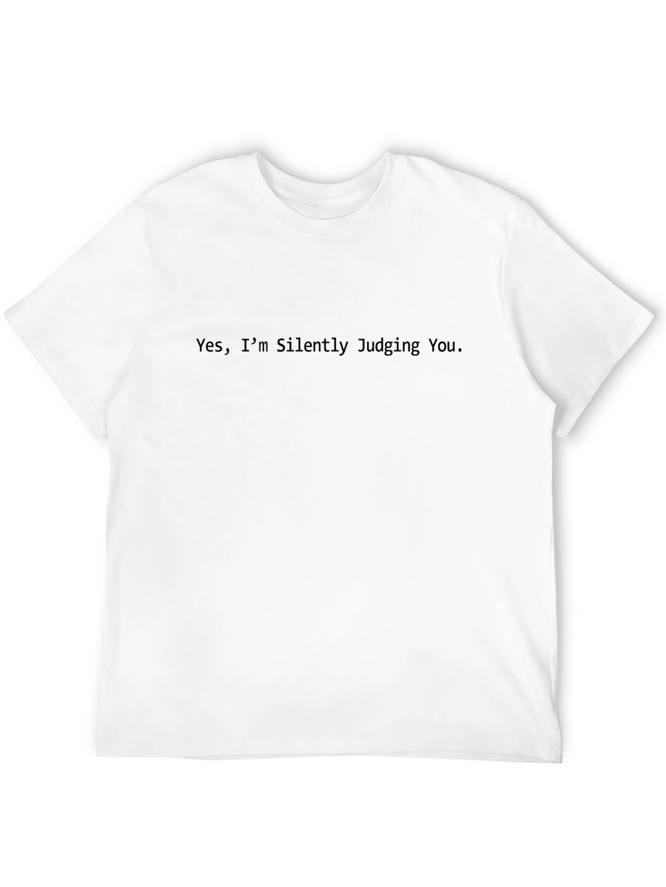 Yes Im Silently Judging You Black T-Shirt