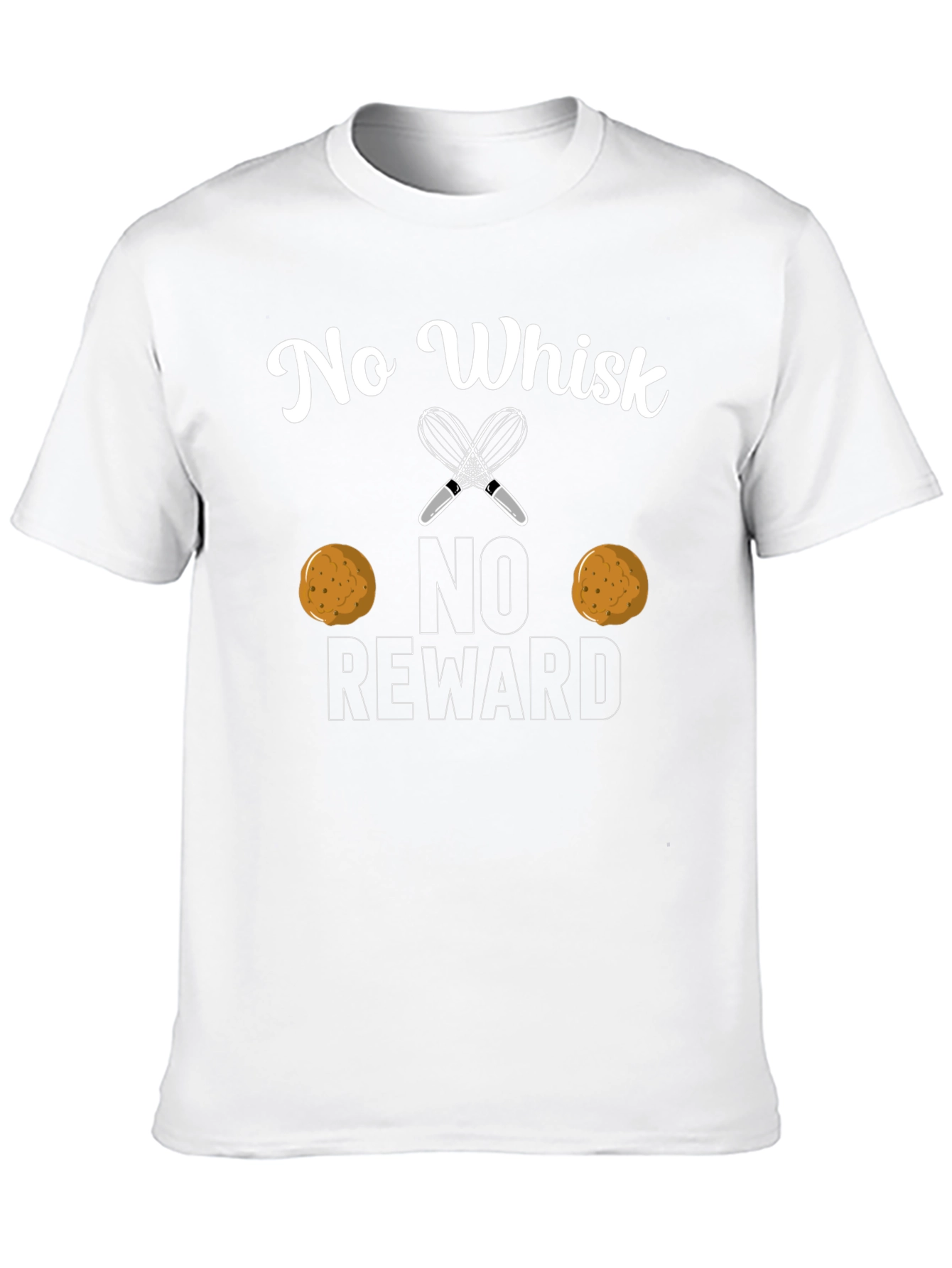 No Whisk No Reward T-Shirt - Funny Baking Tee