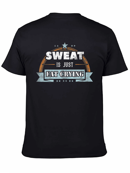 Sweat is Just Fat Crying Graphic T-Shirt
