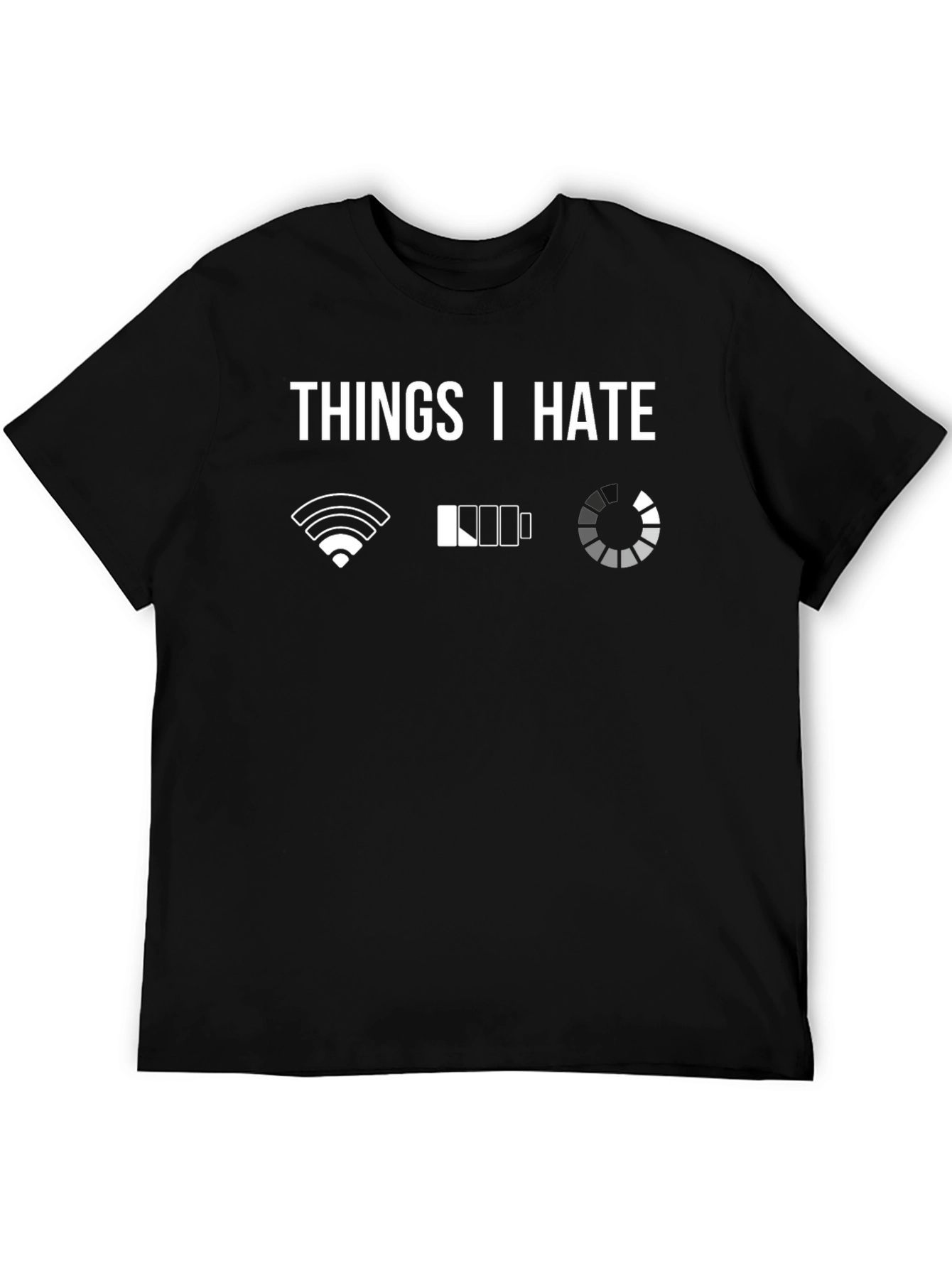 Things I Hate T-Shirt - Tech Humor