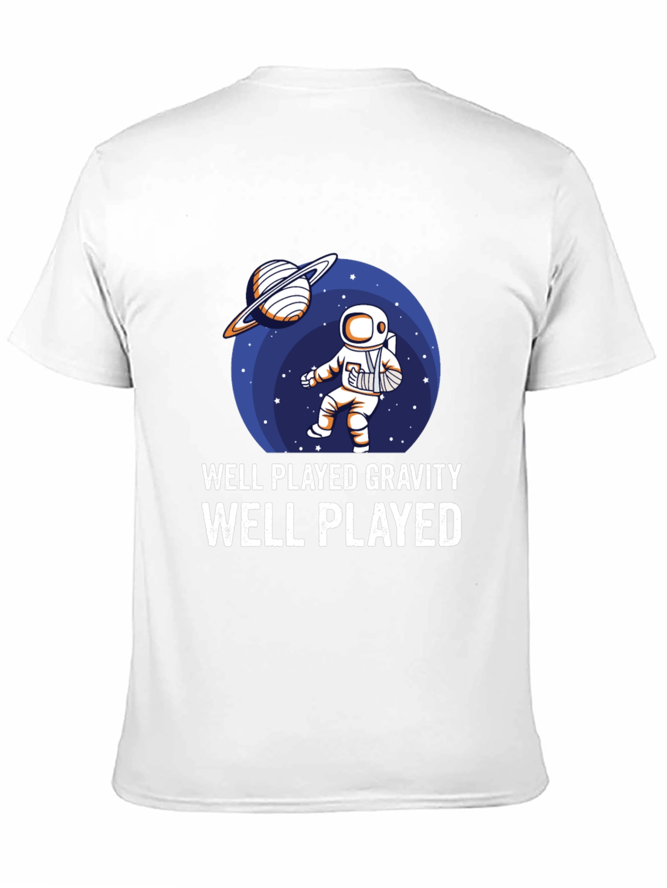 Well Played Gravity T-Shirt Astronaut Humor