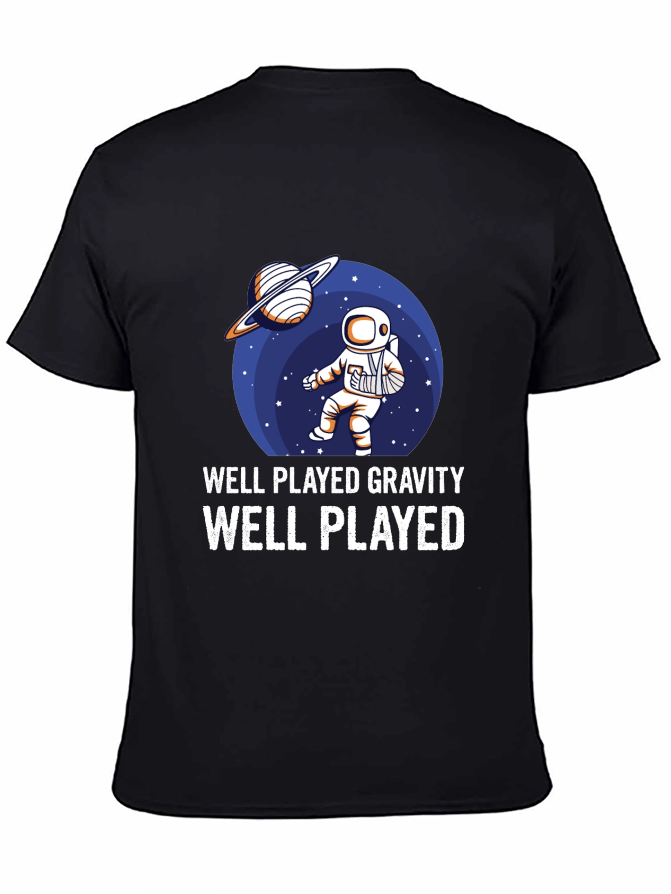 Well Played Gravity T-Shirt Astronaut Humor