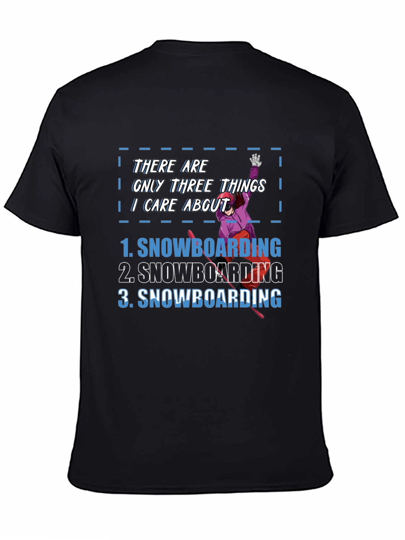 Snowboarding Fan T-Shirt - Three Things I Care About