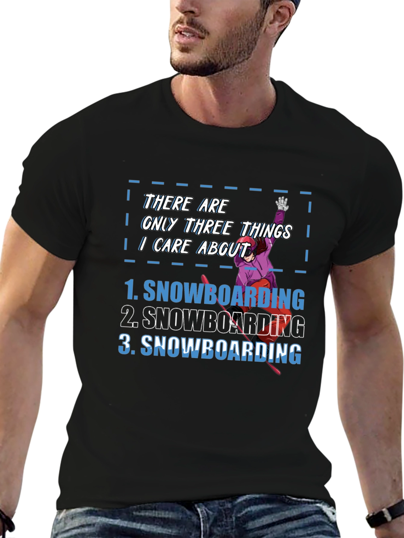 Snowboarding Fan T-Shirt - Three Things I Care About