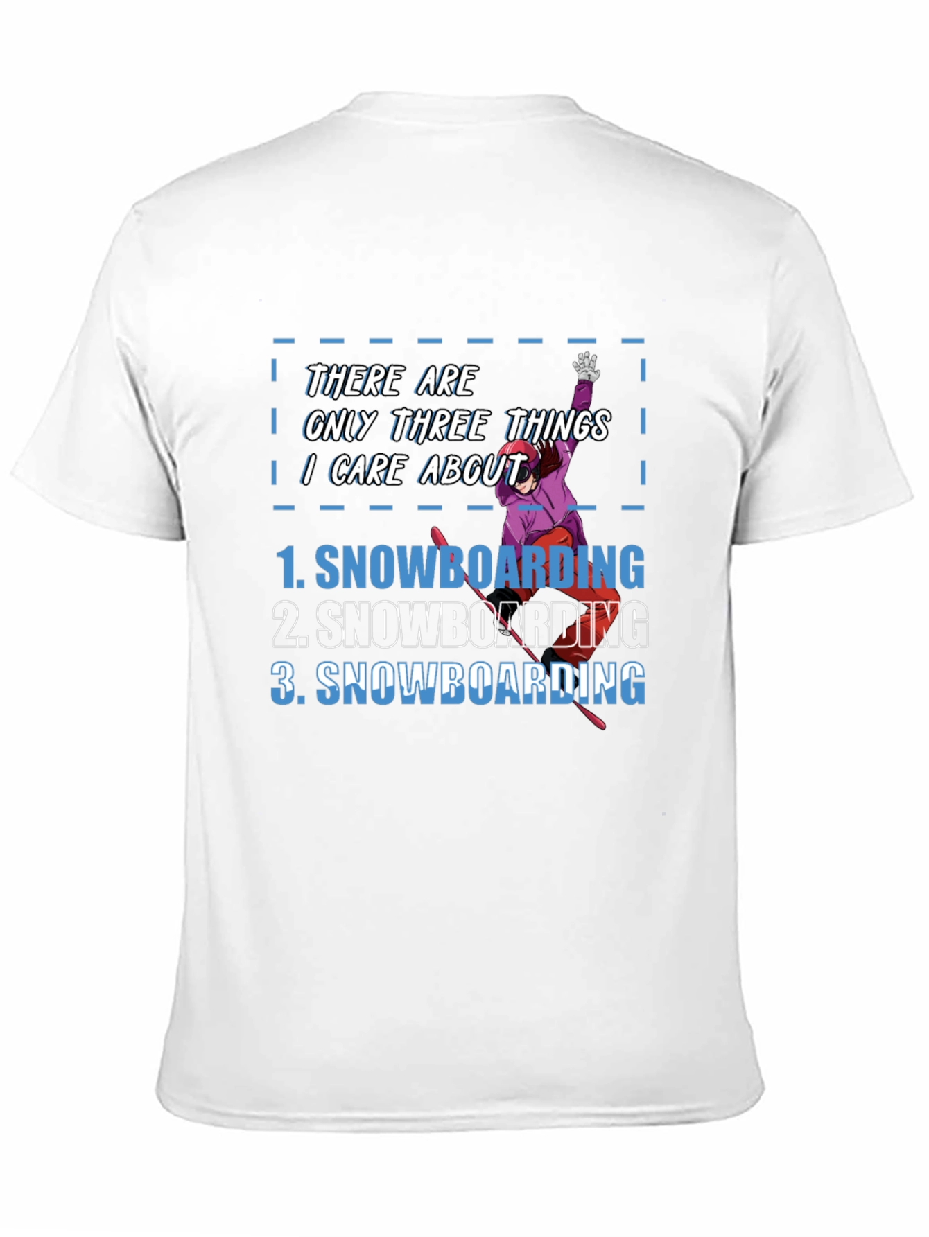 Snowboarding Fan T-Shirt - Three Things I Care About